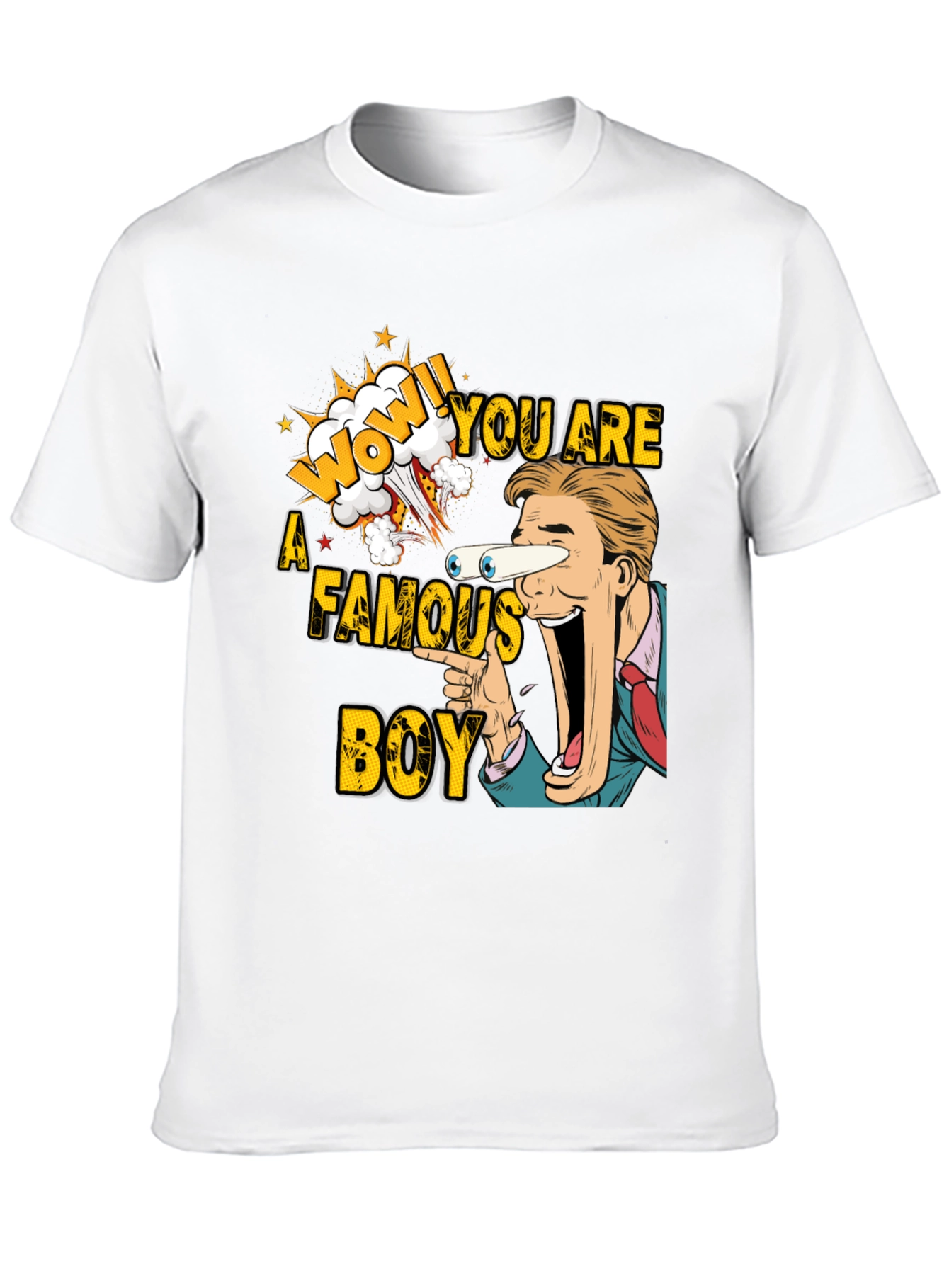 WOW! You Are a Famous Boy Graphic Tee