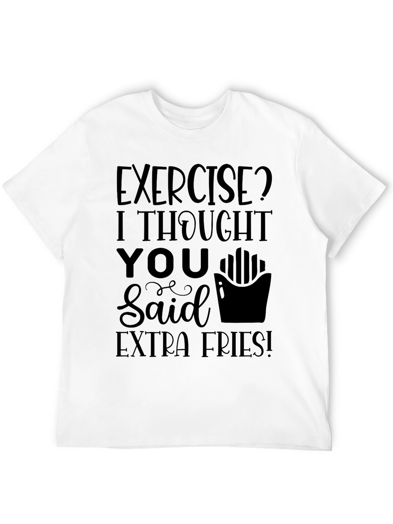 Funny Exercise Extra Fries Graphic Tee