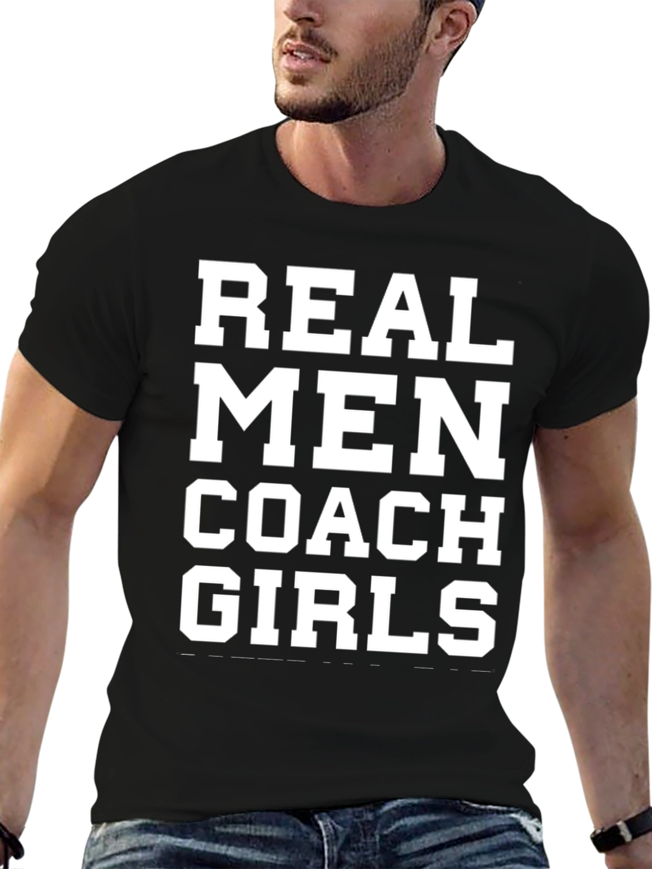 Real Men Coach Girls T-Shirt