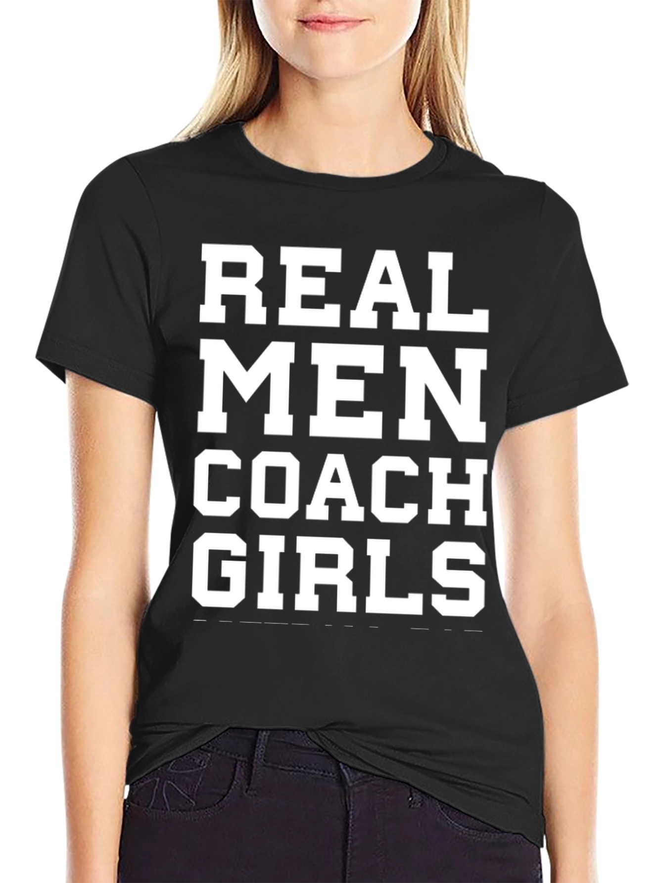 Real Men Coach Girls T-Shirt