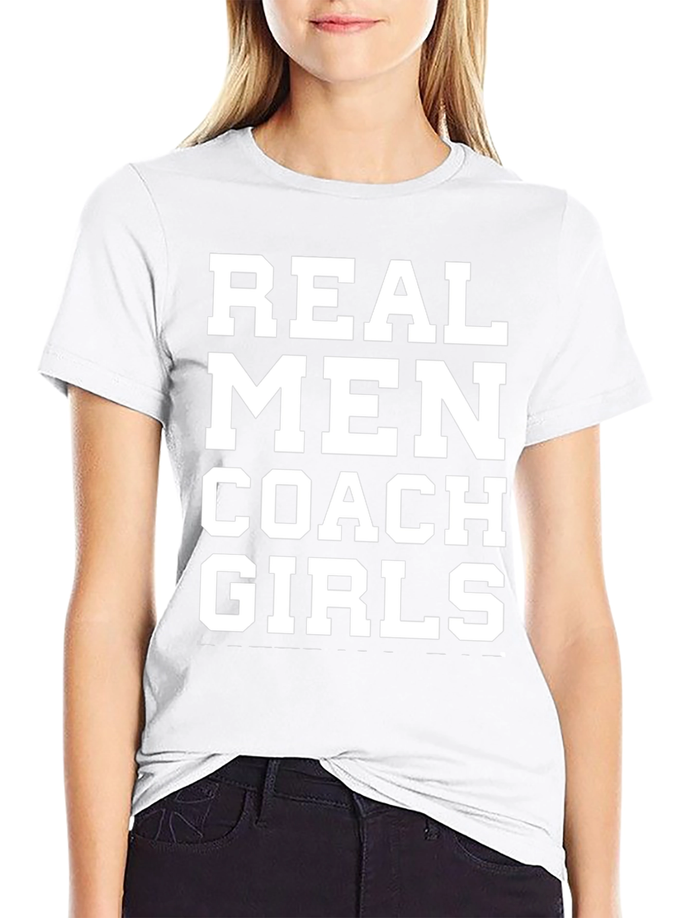 Real Men Coach Girls T-Shirt