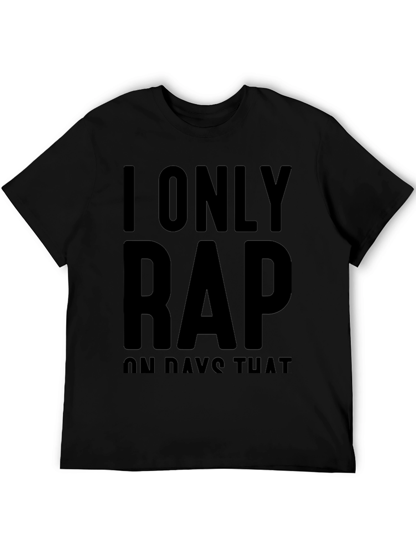 I Only Rap T-Shirt - Black Crew Neck Tee
