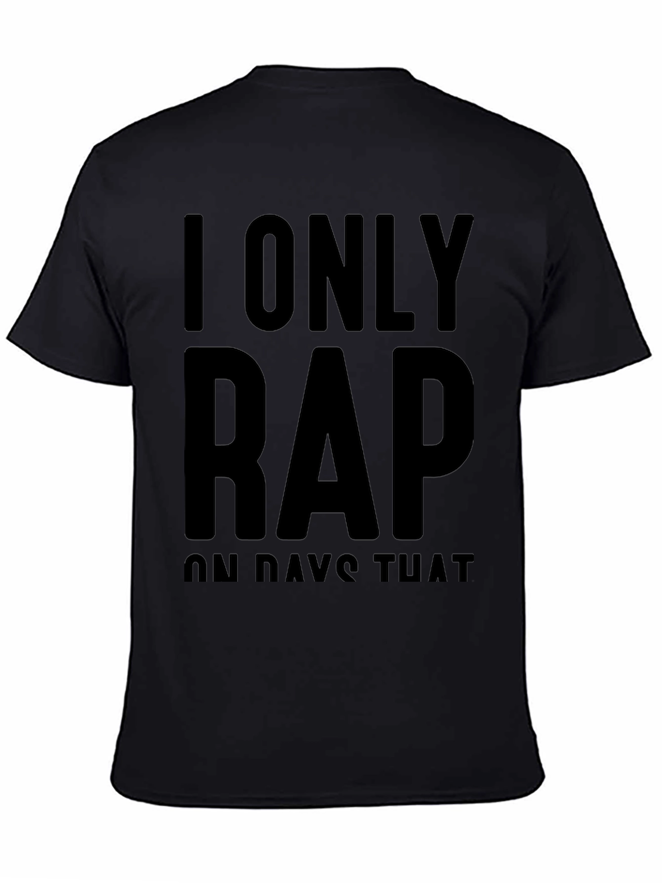 I Only Rap T-Shirt - Black Crew Neck Tee