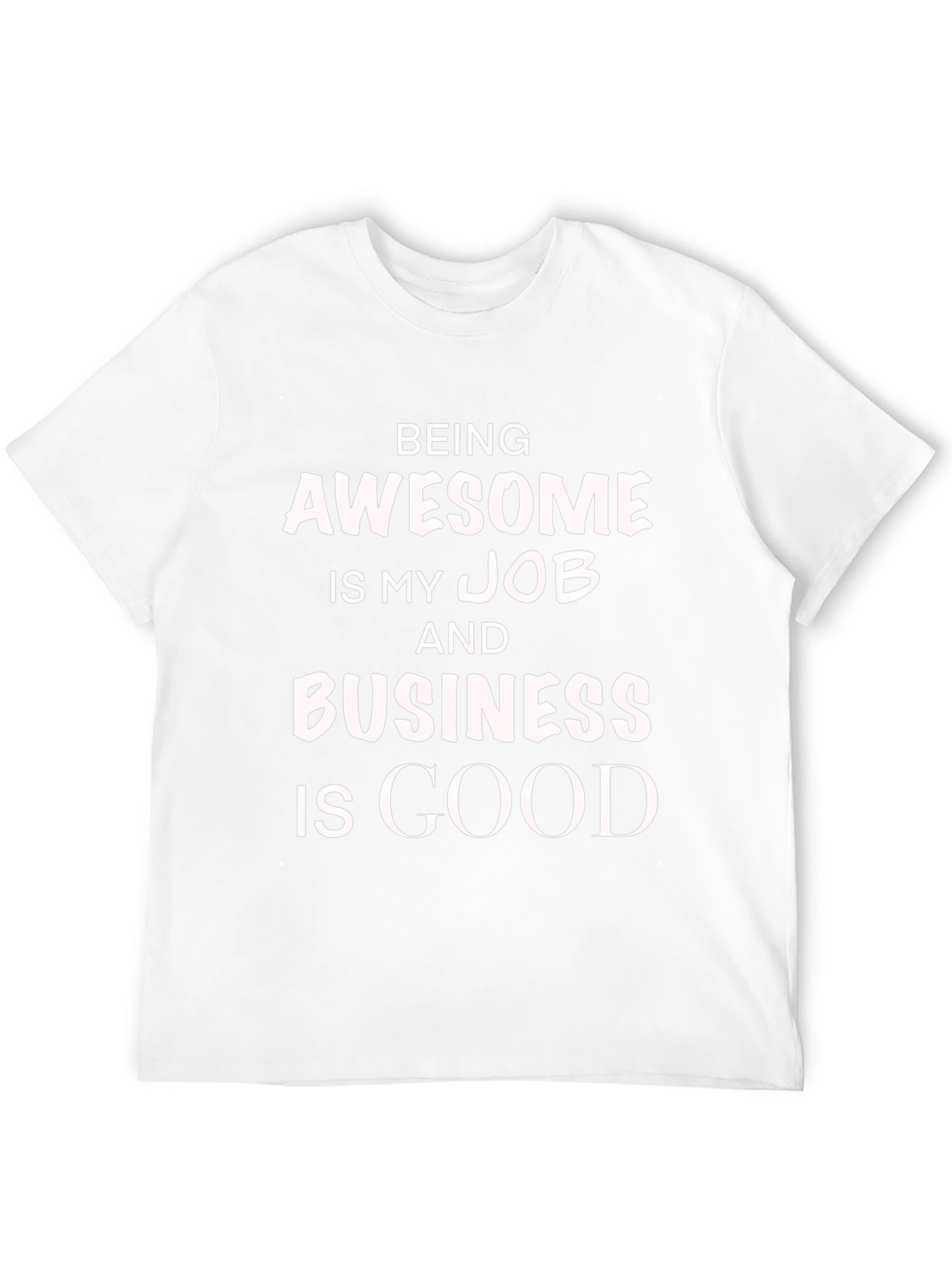 Being Awesome Job T-Shirt
