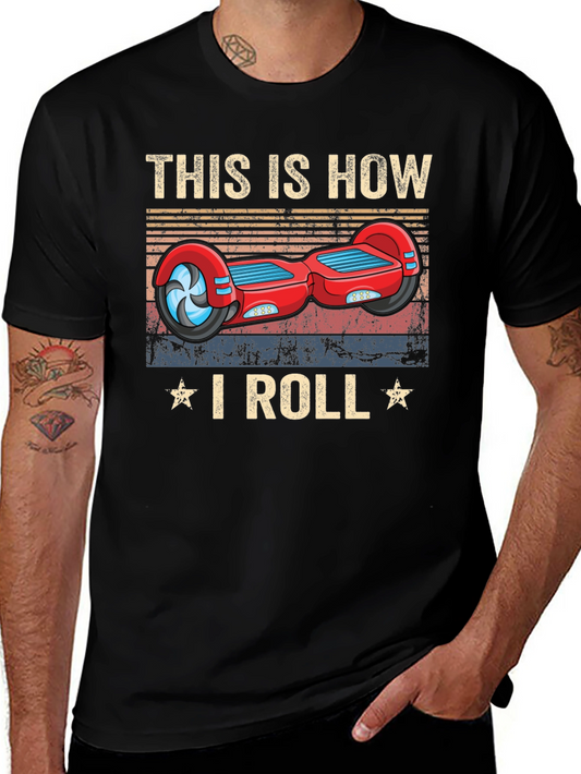 This Is How I Roll Hoverboard Graphic Tee