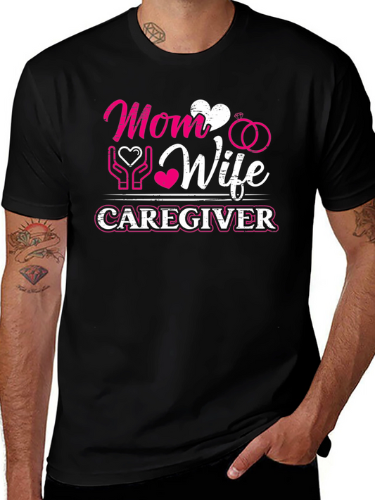 Mom Wife Caregiver T-Shirt - Perfect Gift for Mothers