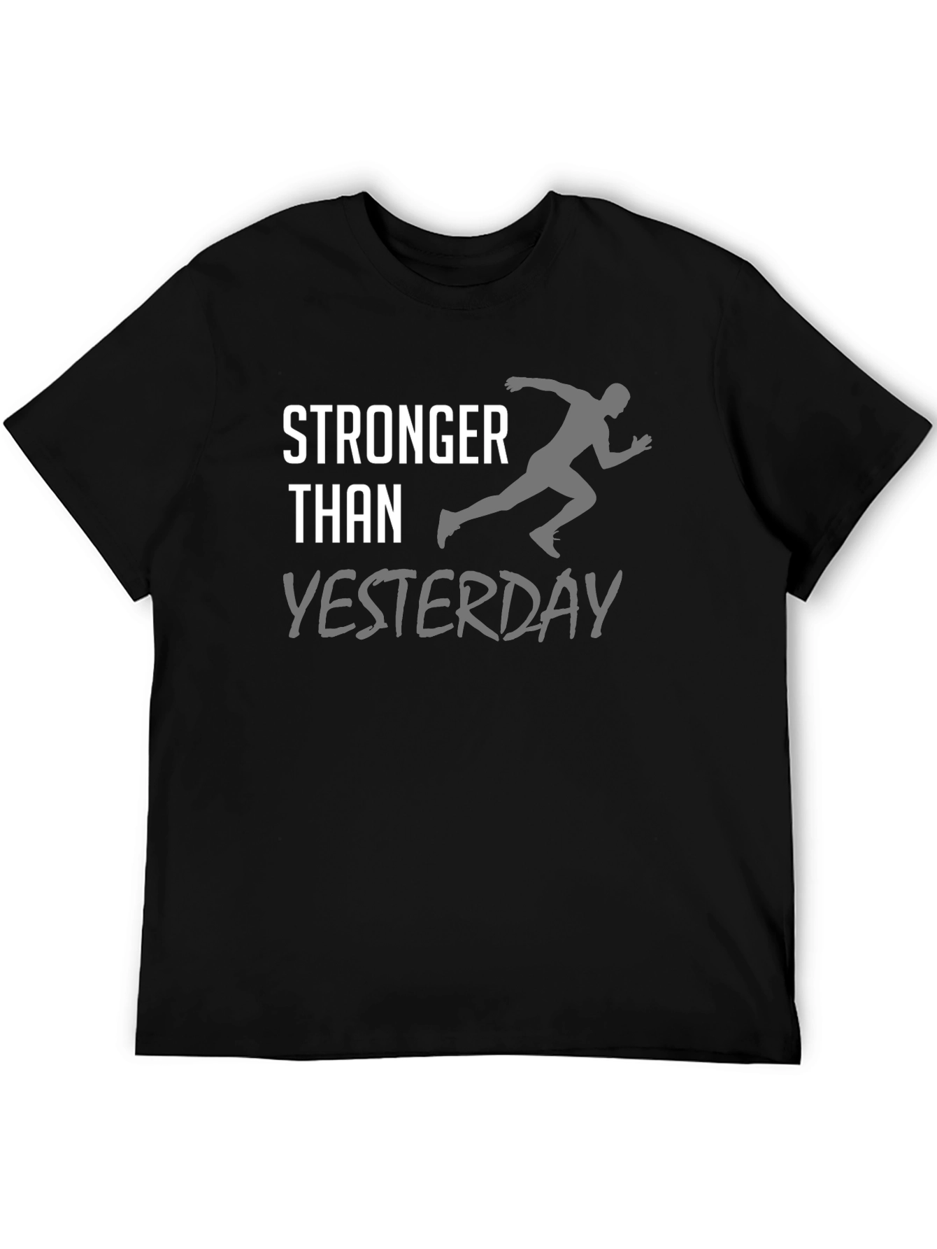 Stronger Than Yesterday Black T-Shirt