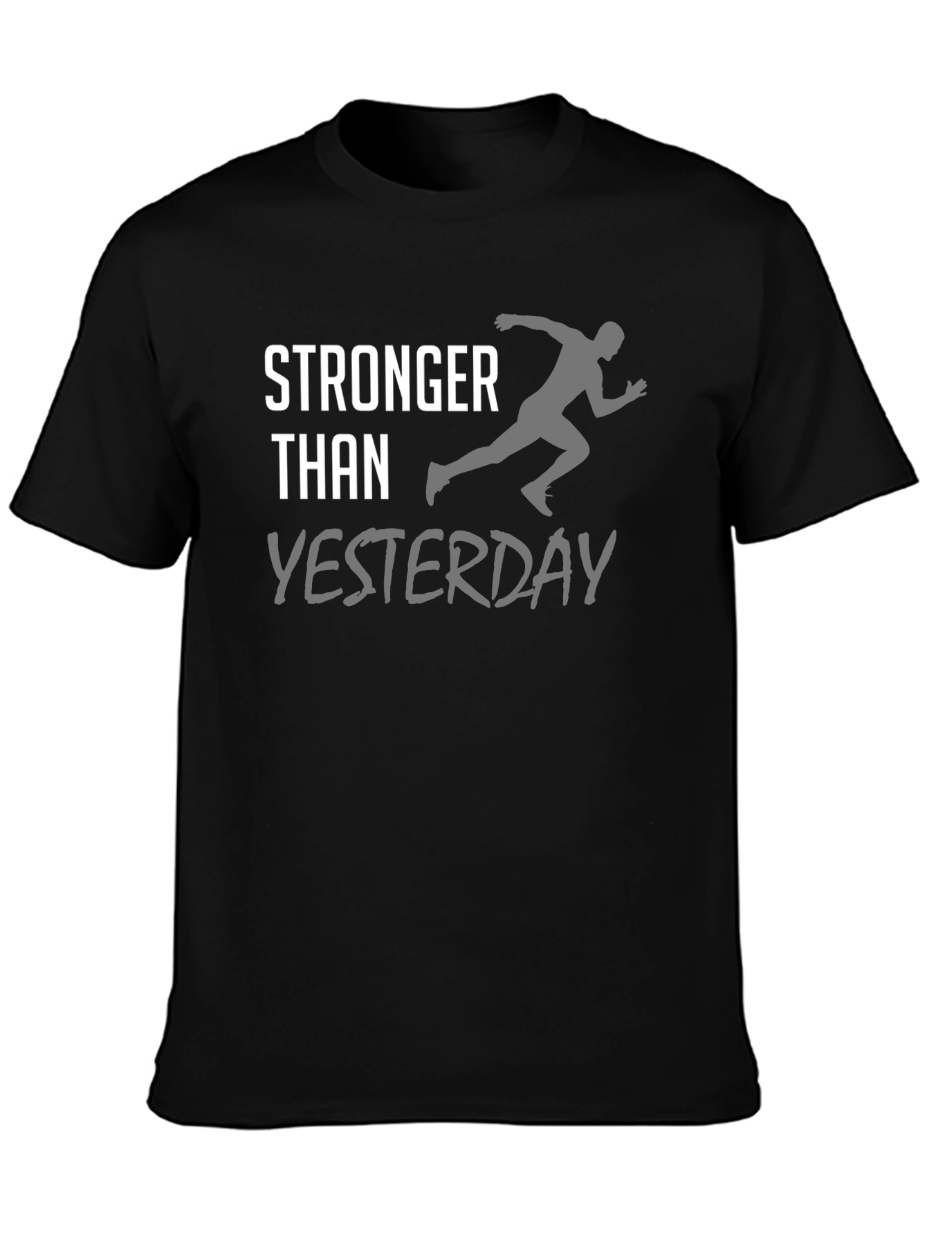 Stronger Than Yesterday Black T-Shirt