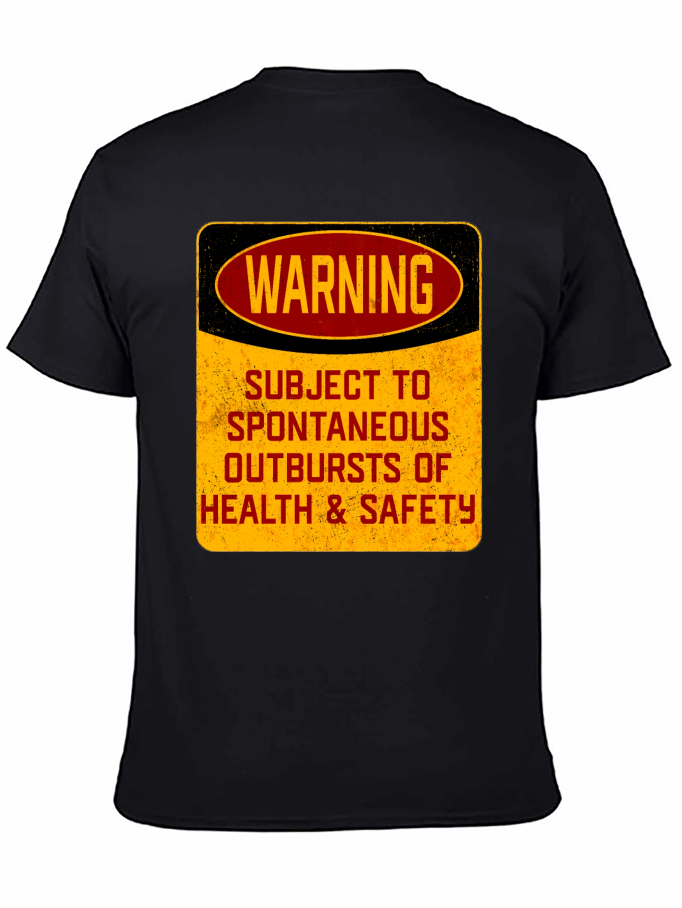 Warning: Spontaneous Health & Safety Outbursts T-Shirt