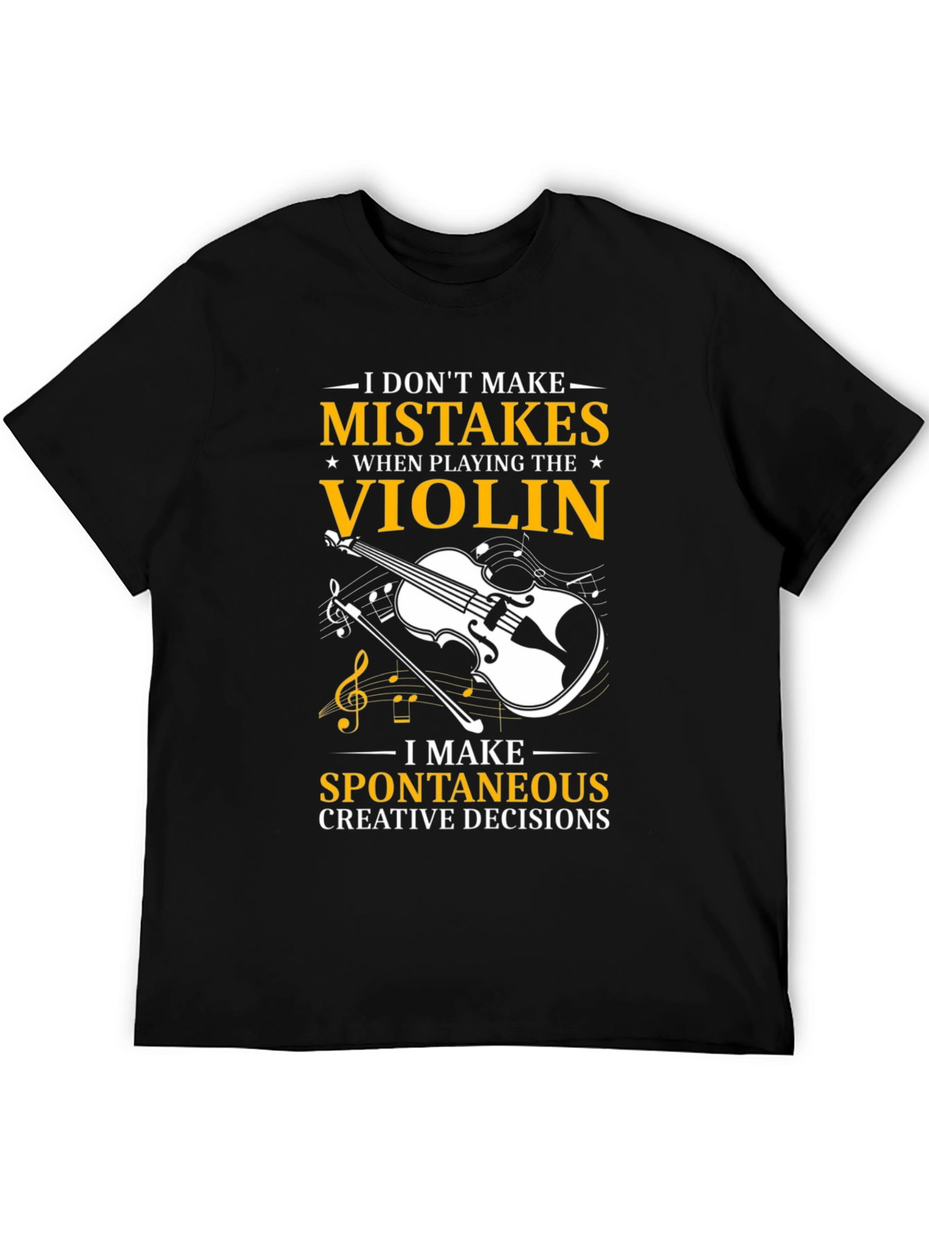 Violin Players T-Shirt: No Mistakes Creative Decisions