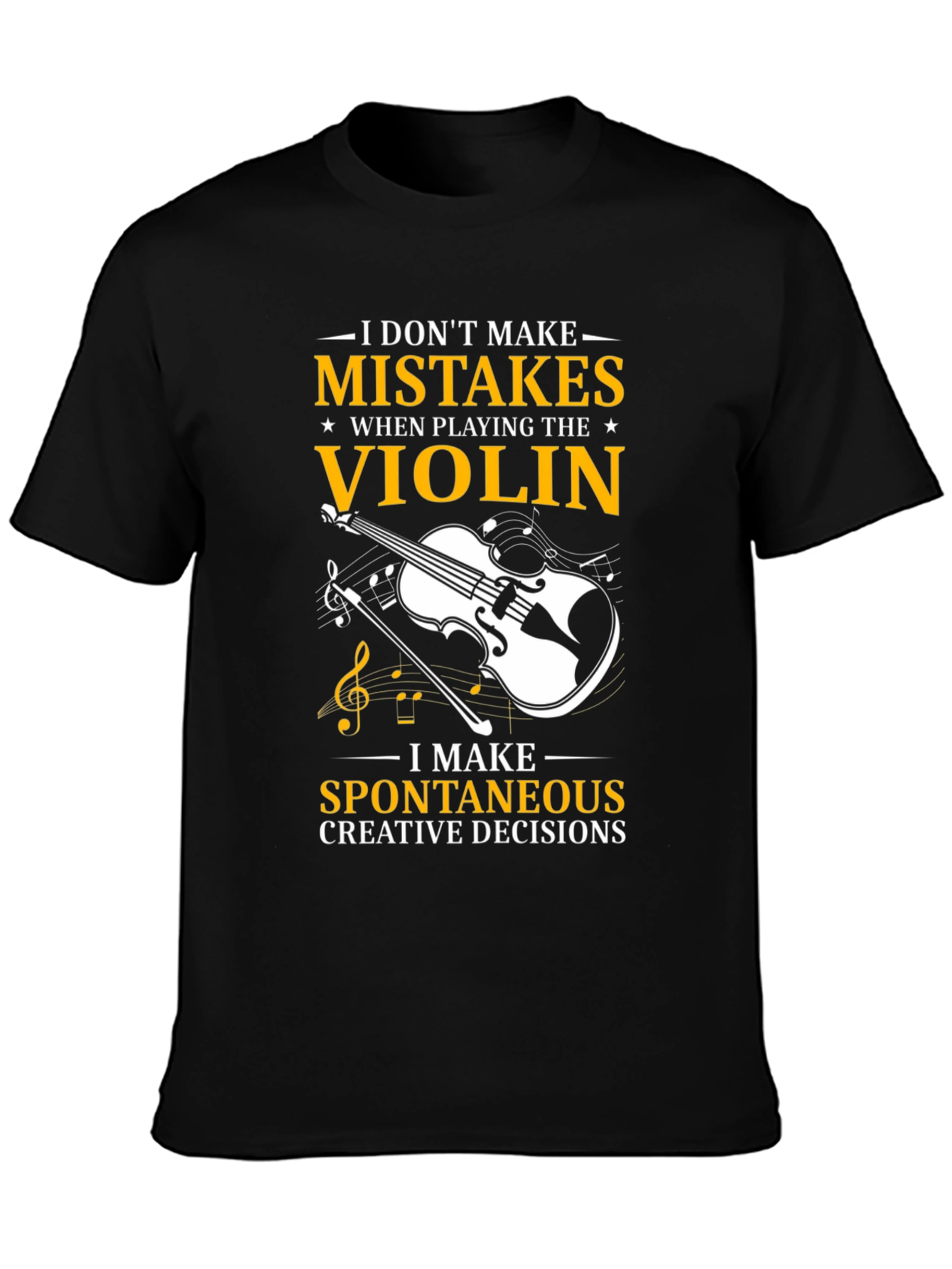 Violin Players T-Shirt: No Mistakes Creative Decisions