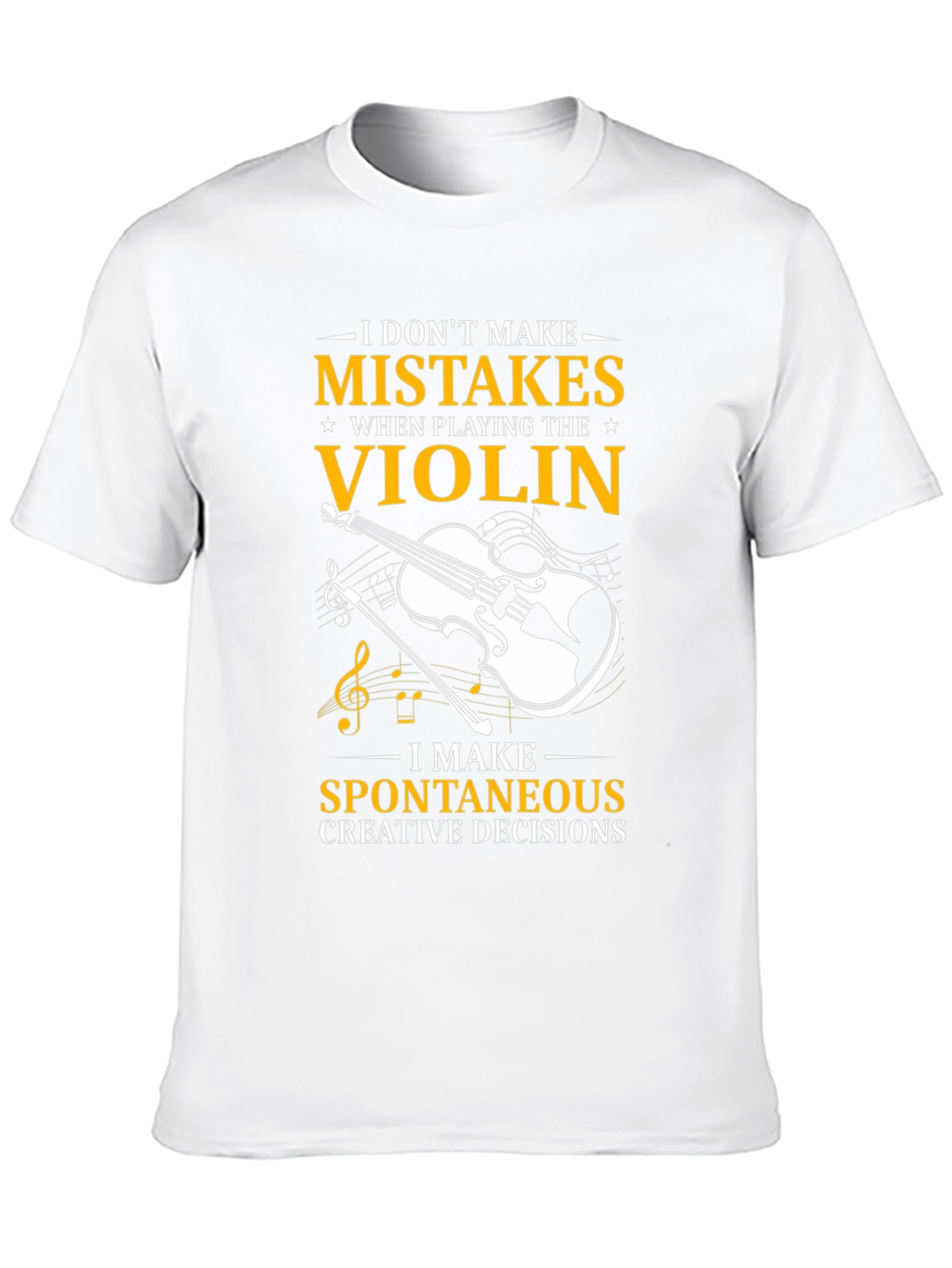 Violin Players T-Shirt: No Mistakes Creative Decisions