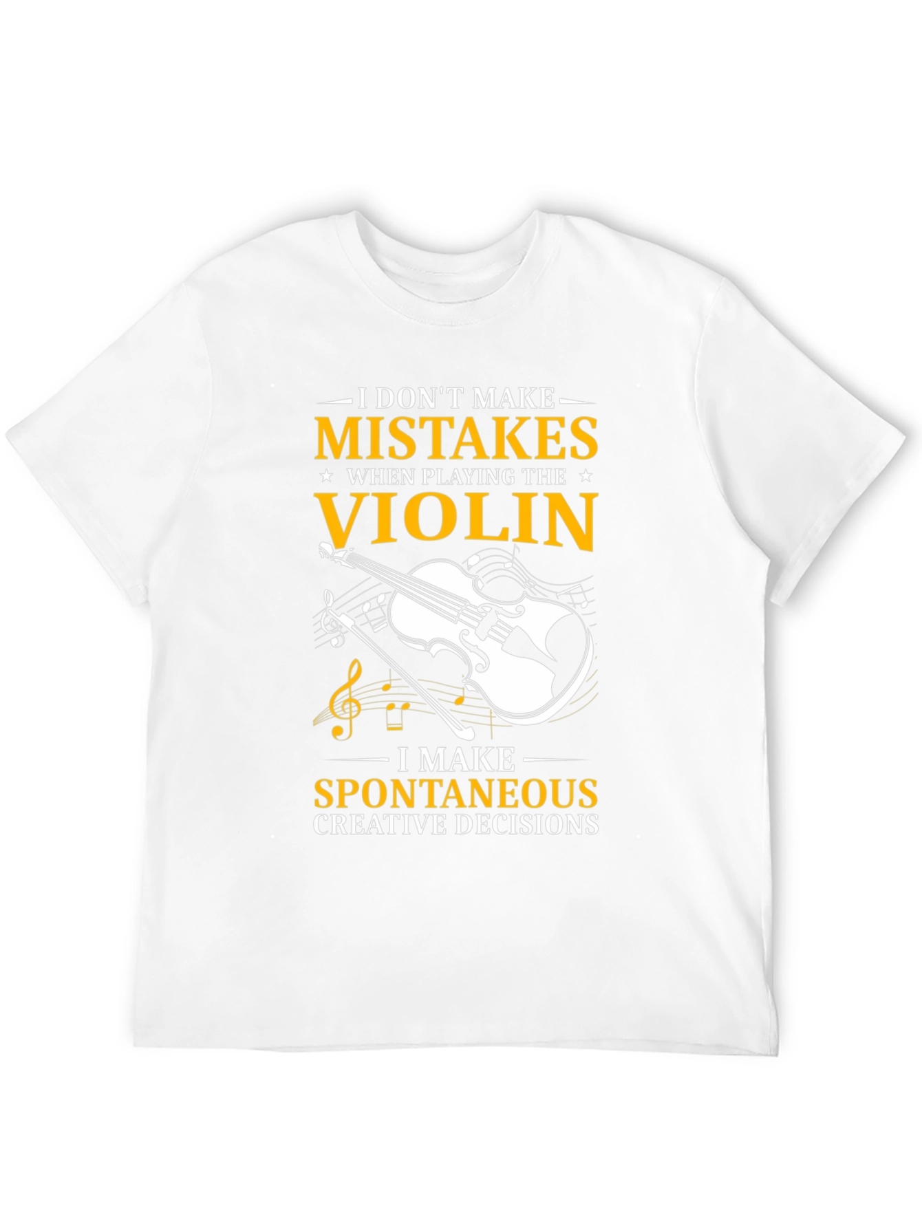 Violin Players T-Shirt: No Mistakes Creative Decisions