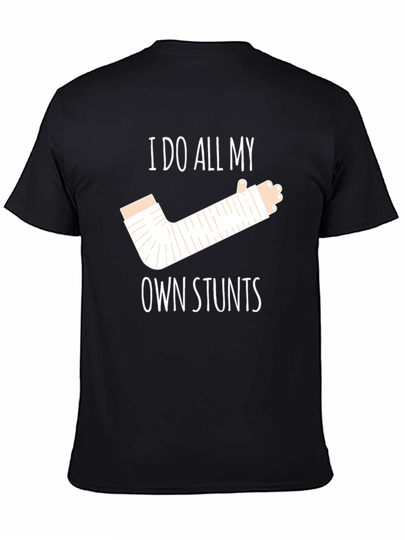 I Do All My Own Stunts Funny Graphic T-Shirt