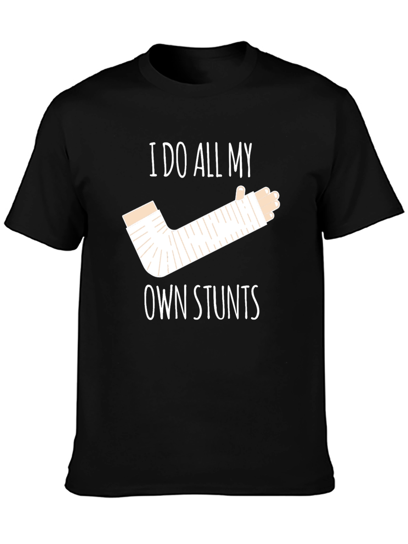 I Do All My Own Stunts Funny Graphic T-Shirt
