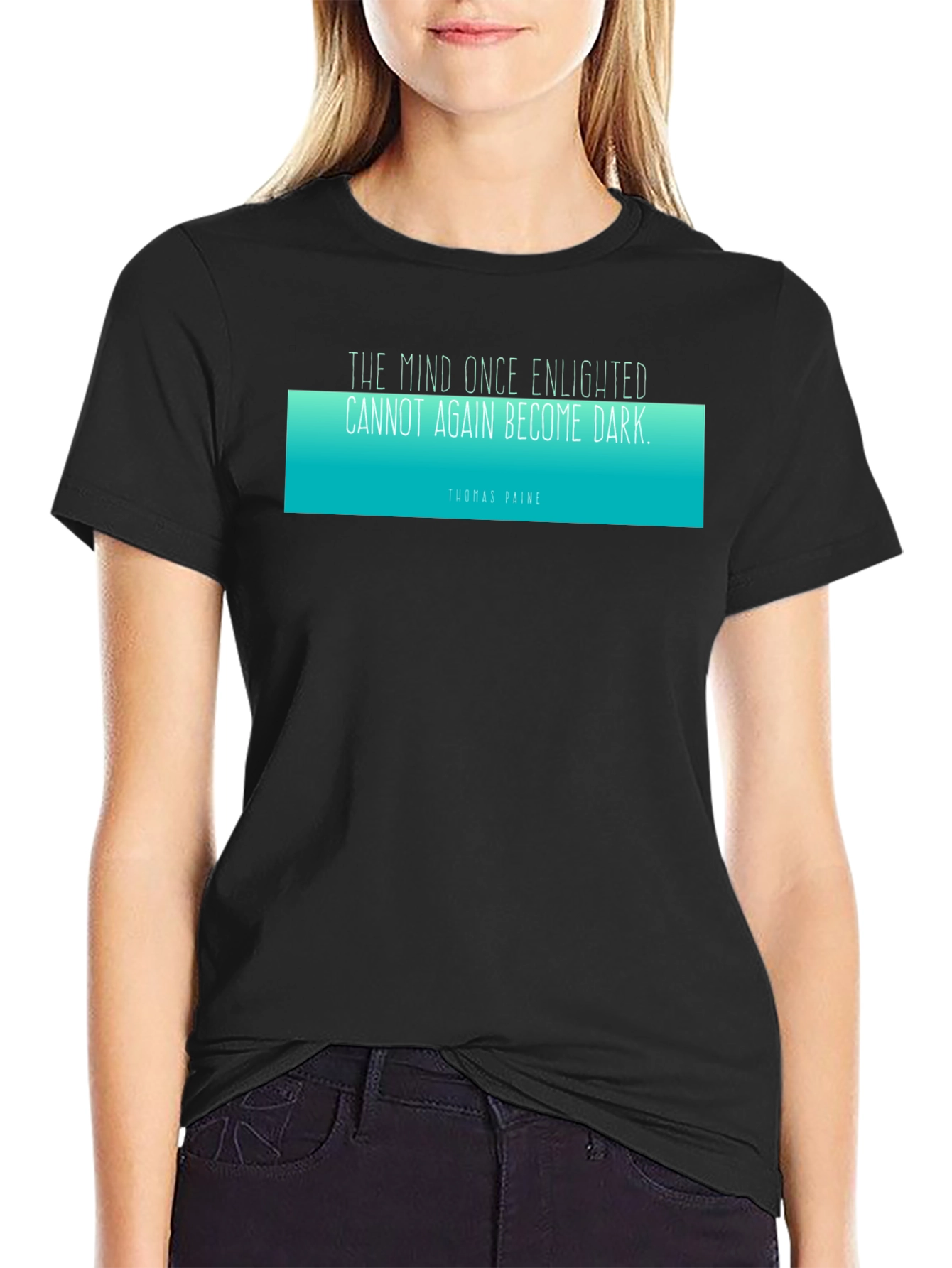 Enlightened Mind T-Shirt - Thomas Paine Quote