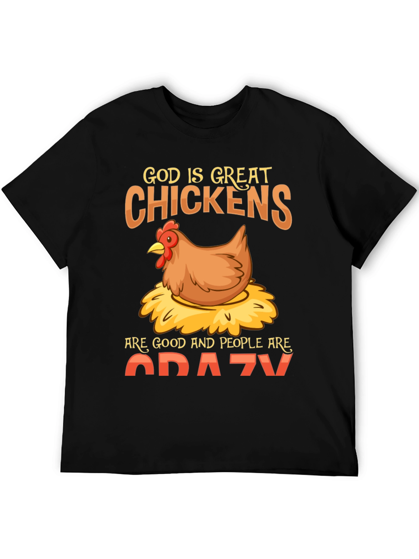 God is Great Chickens T-Shirt - Funny Farm Tee