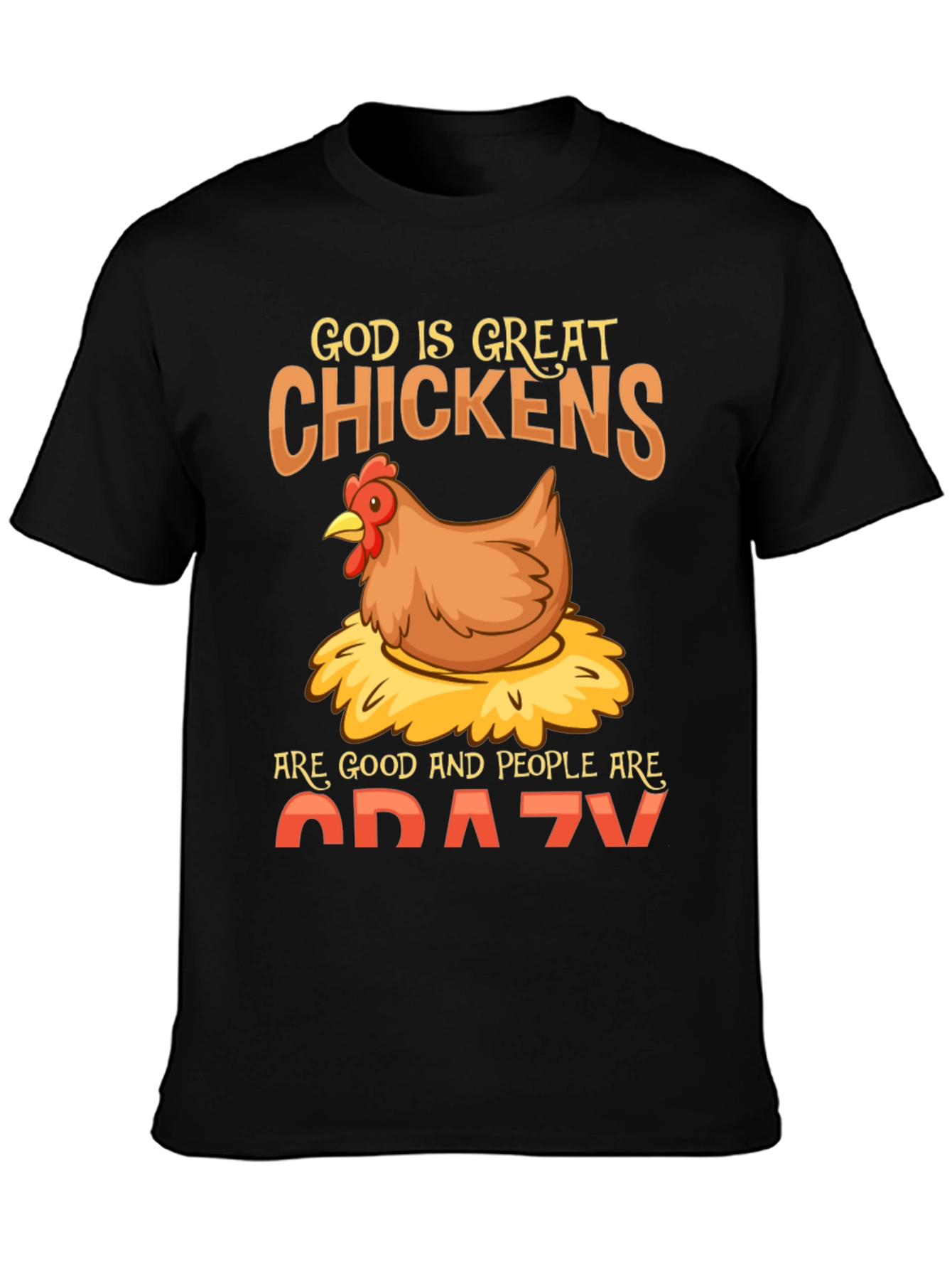 God is Great Chickens T-Shirt - Funny Farm Tee