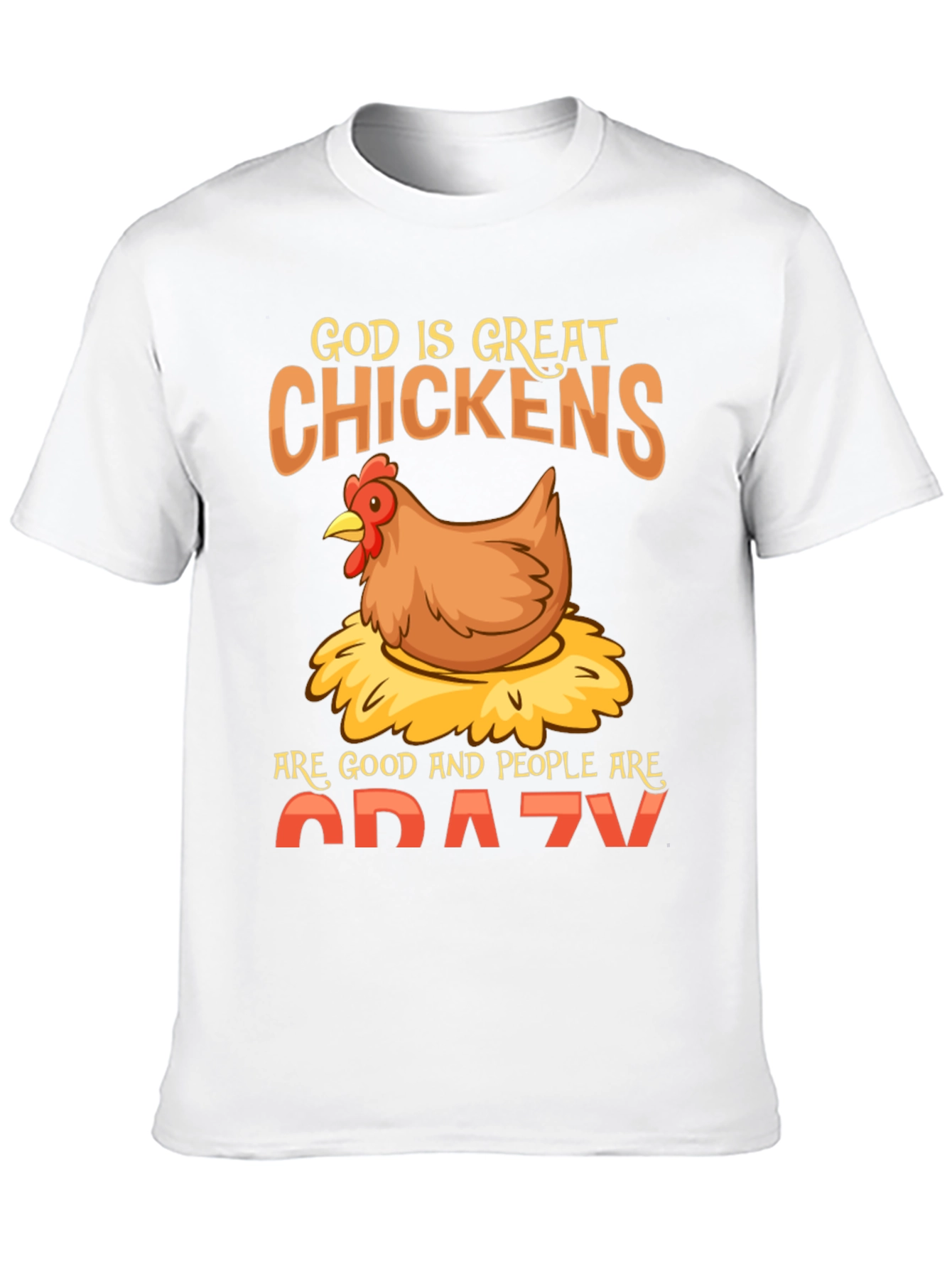 God is Great Chickens T-Shirt - Funny Farm Tee