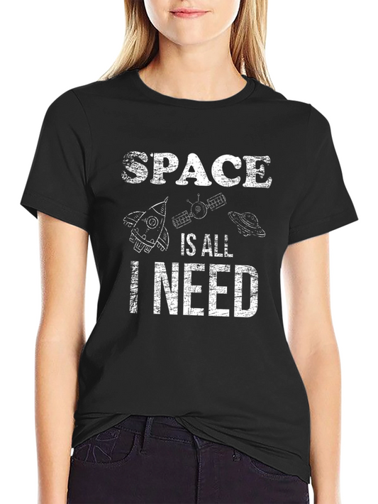 Space Is All I Need Graphic T-Shirt