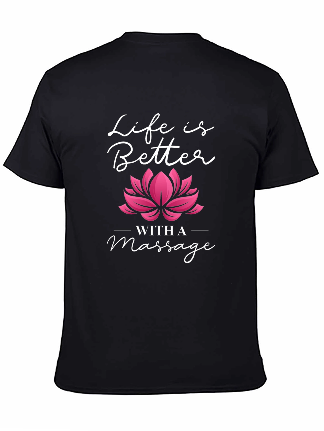 Life is Better with a Massage Black T-Shirt
