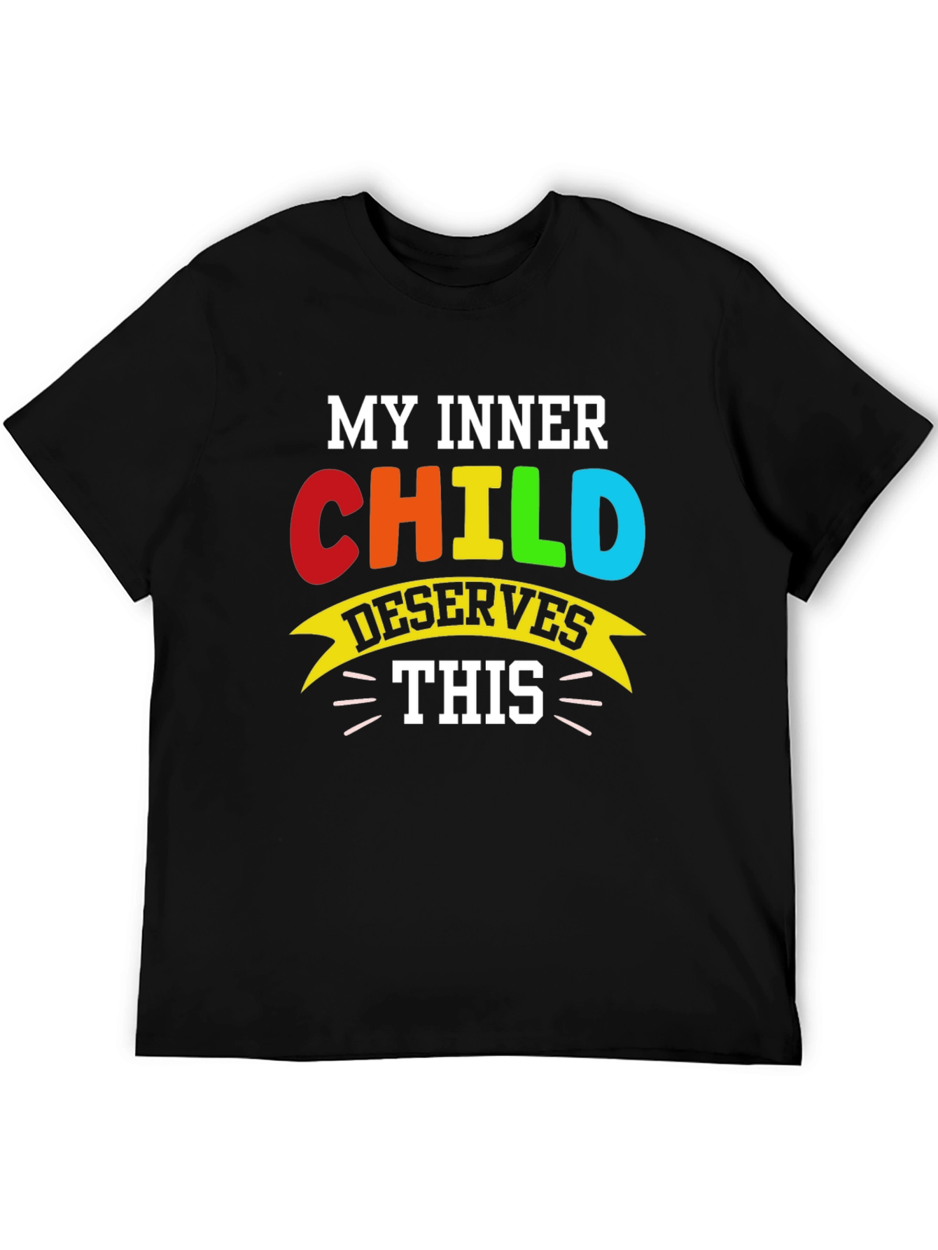 My Inner Child Deserves This T-Shirt