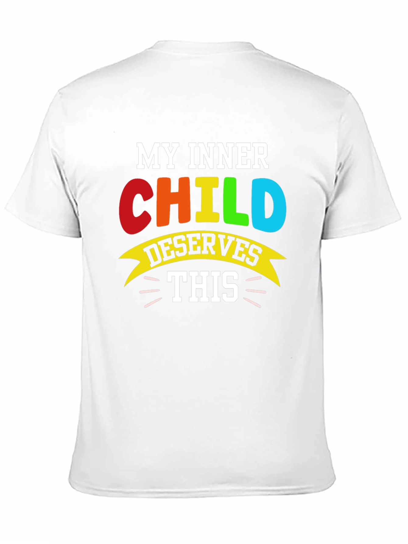 My Inner Child Deserves This T-Shirt