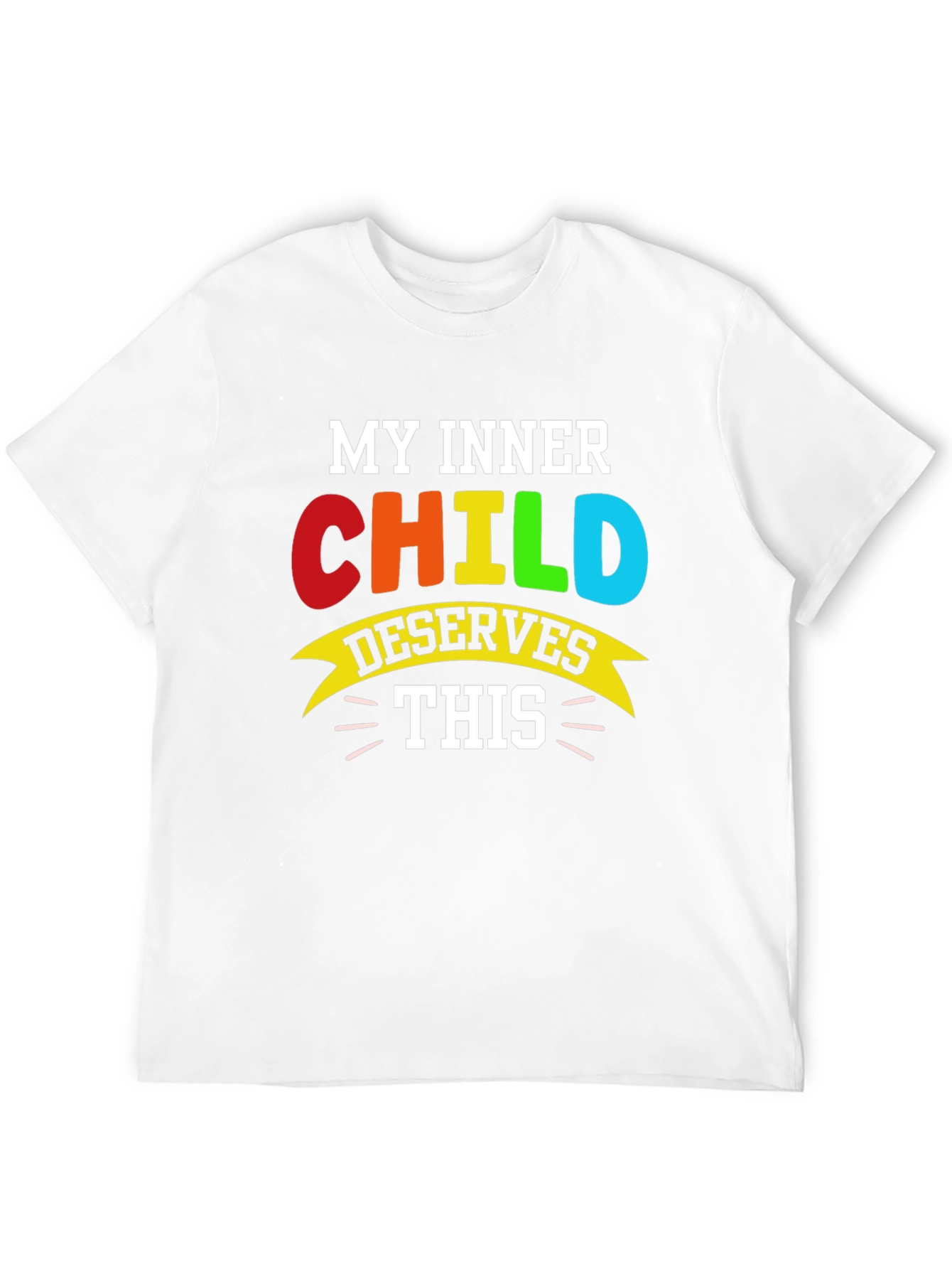 My Inner Child Deserves This T-Shirt