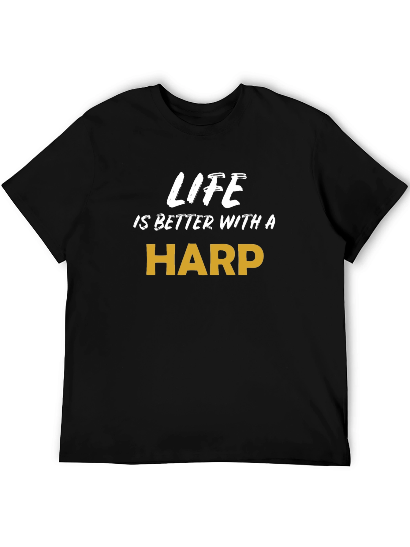 Life is Better with a Harp - Graphic Tee