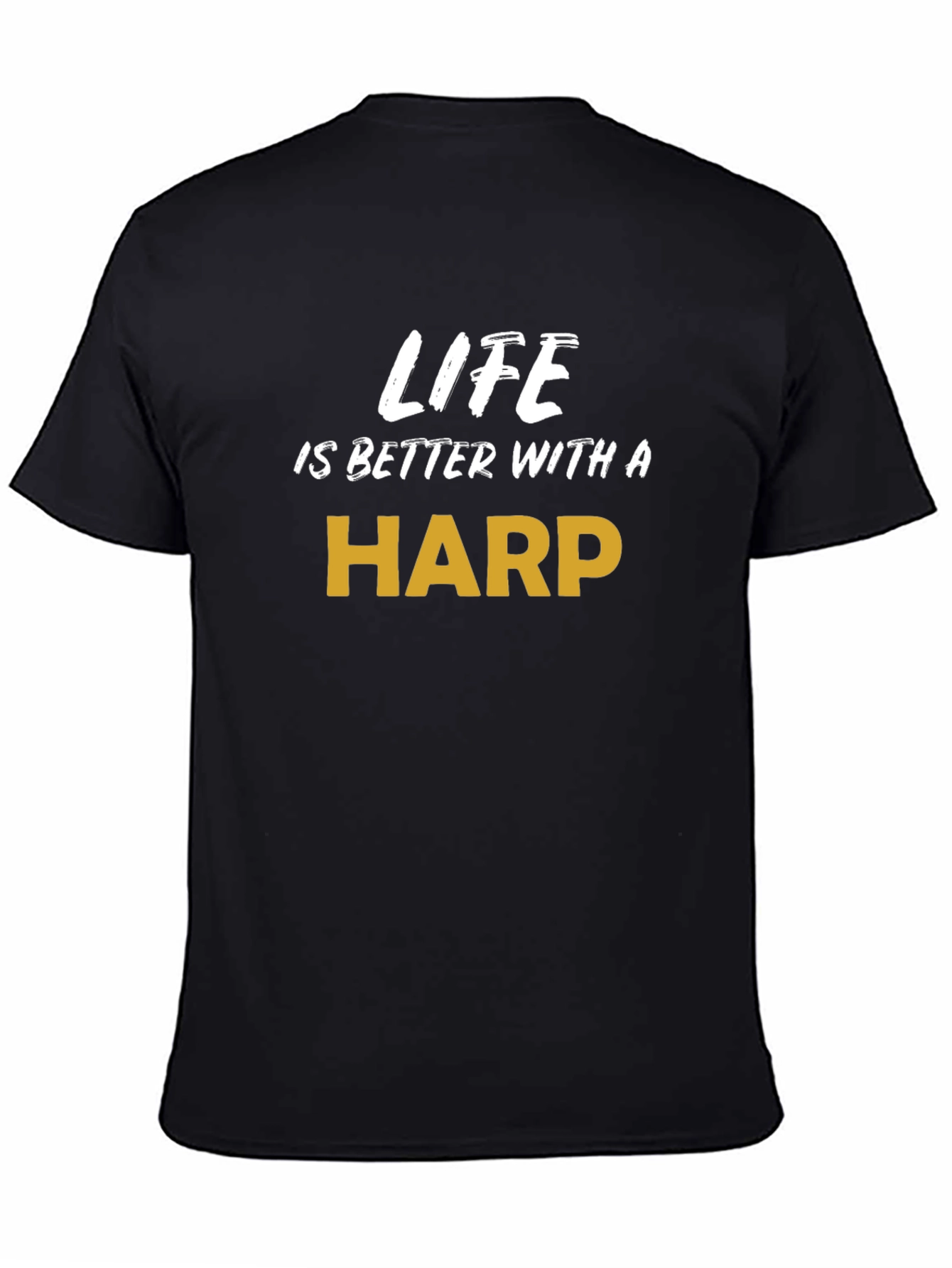 Life is Better with a Harp - Graphic Tee