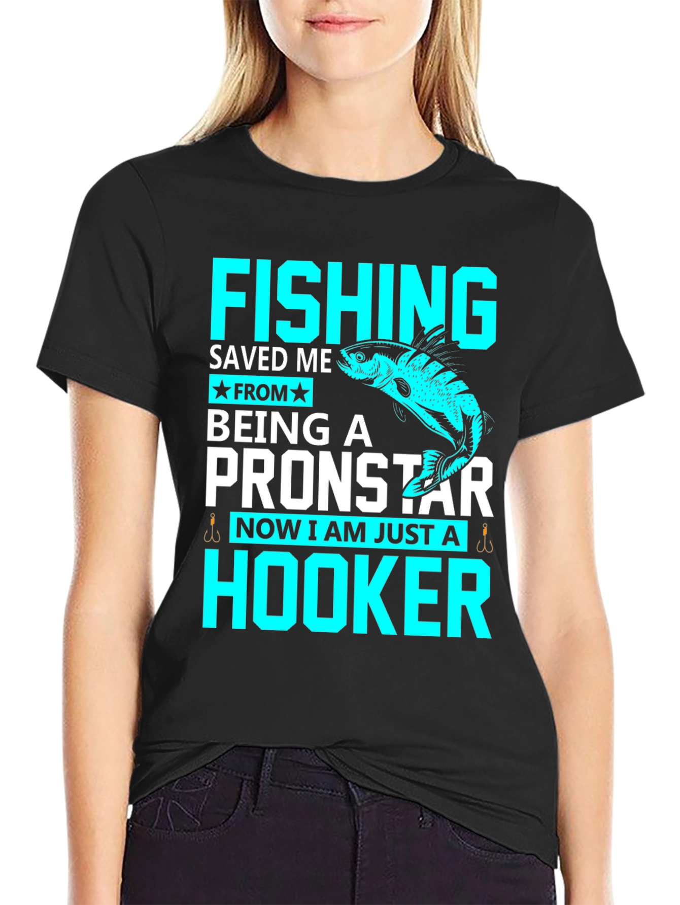 Fishing Saved Me From Pronstar - Hooker T-Shirt