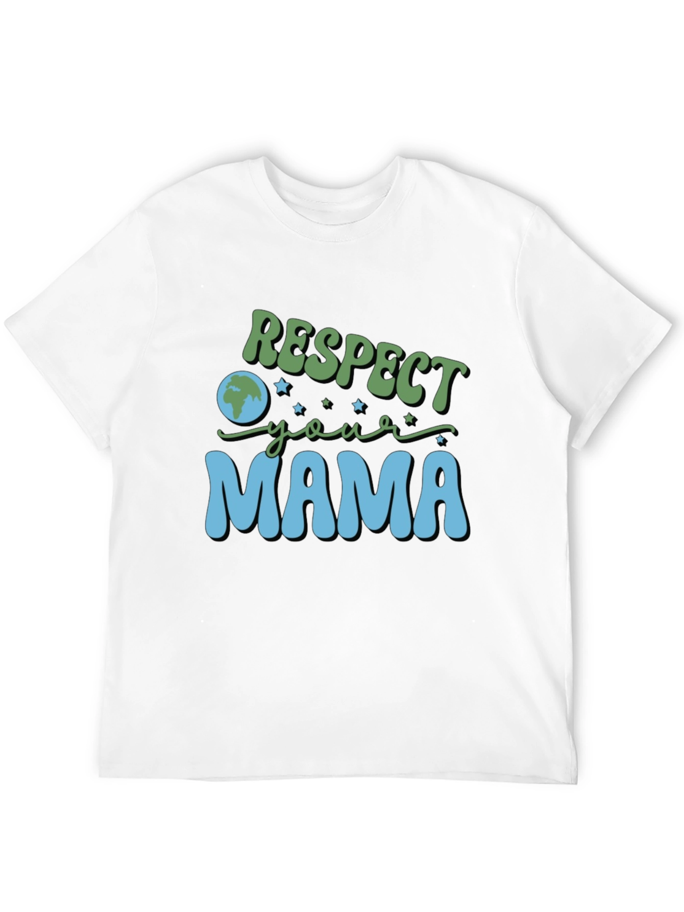 Respect Your Mama Earth Day Tee