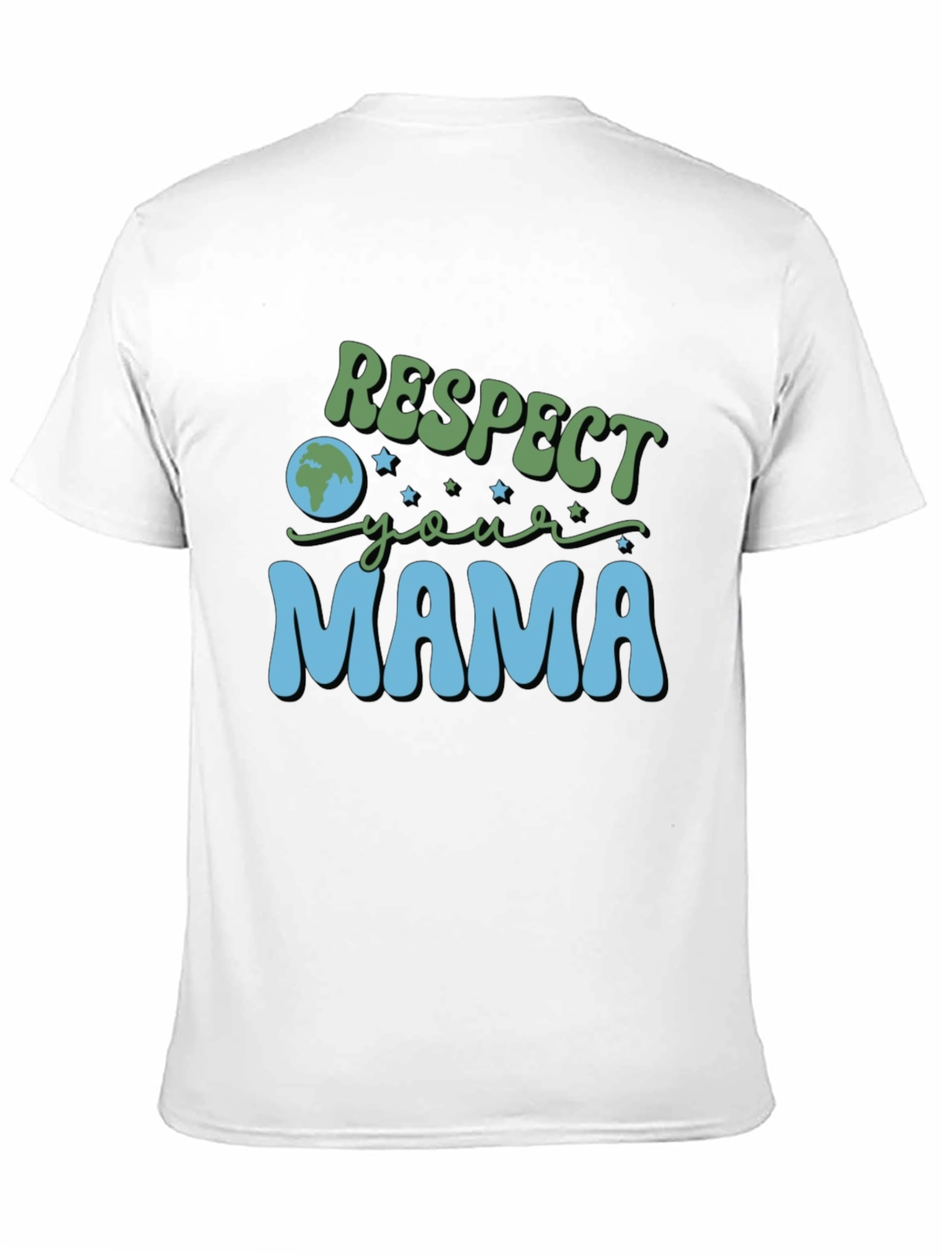 Respect Your Mama Earth Day Tee