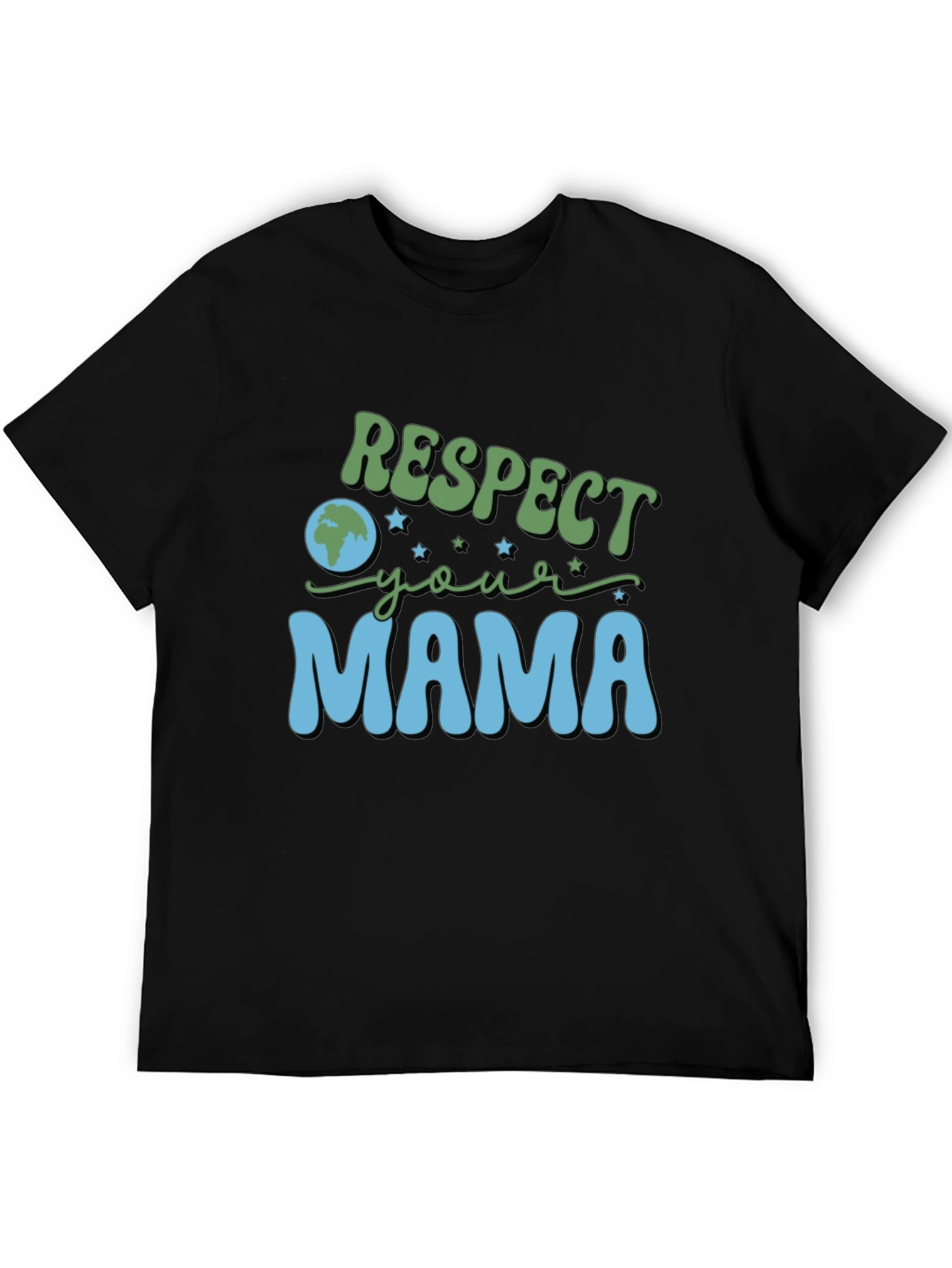 Respect Your Mama Earth Day Tee