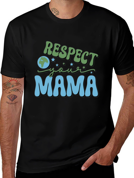 Respect Your Mama Earth Day Tee
