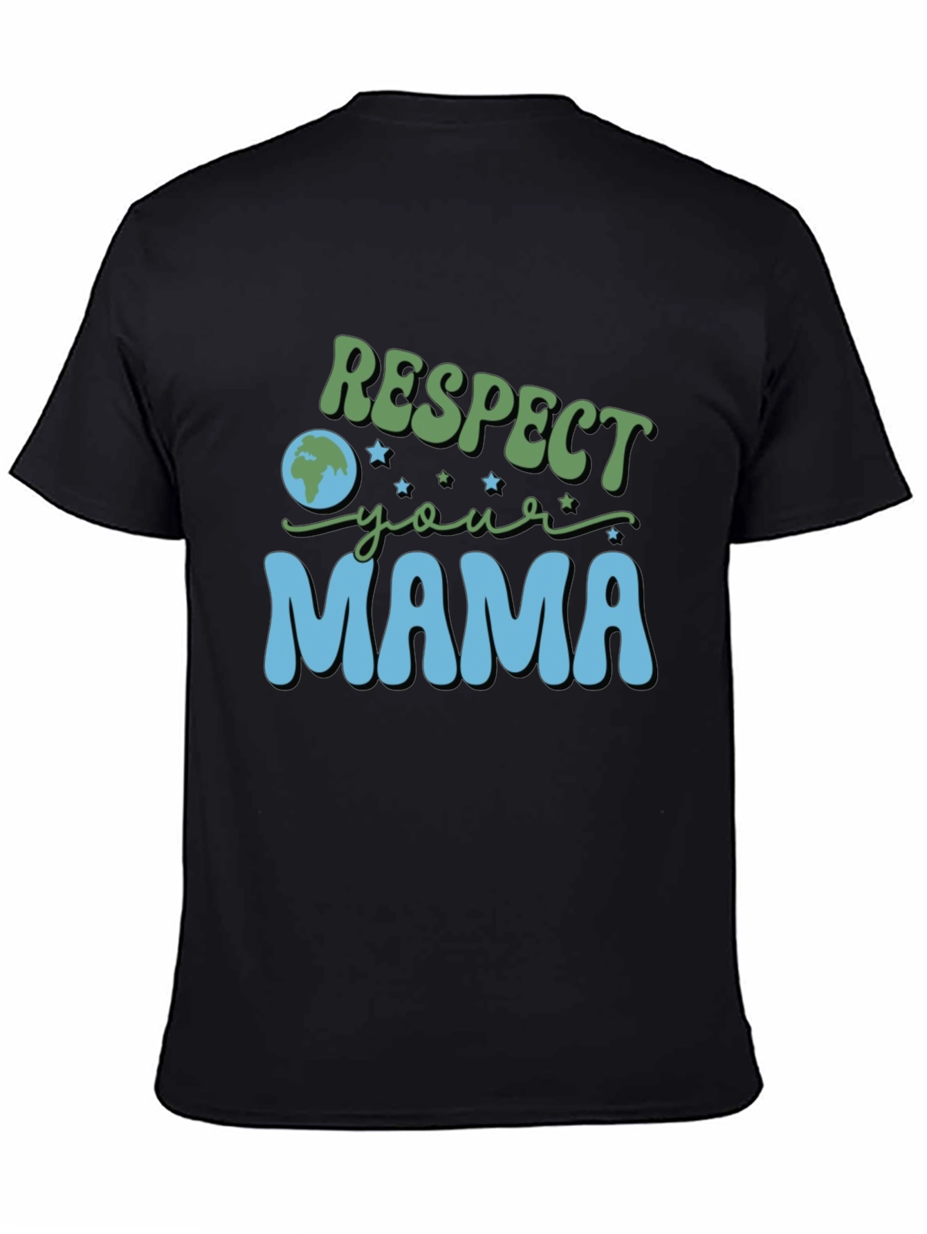 Respect Your Mama Earth Day Tee