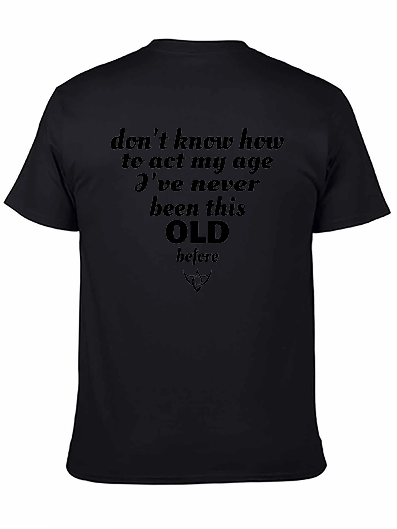 Funny Too Old Black Graphic T-Shirt