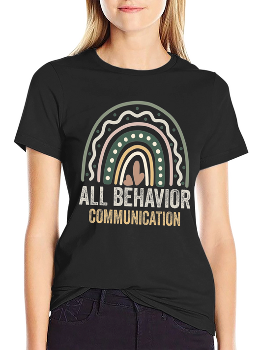 All Behavior is Communication Graphic Tee