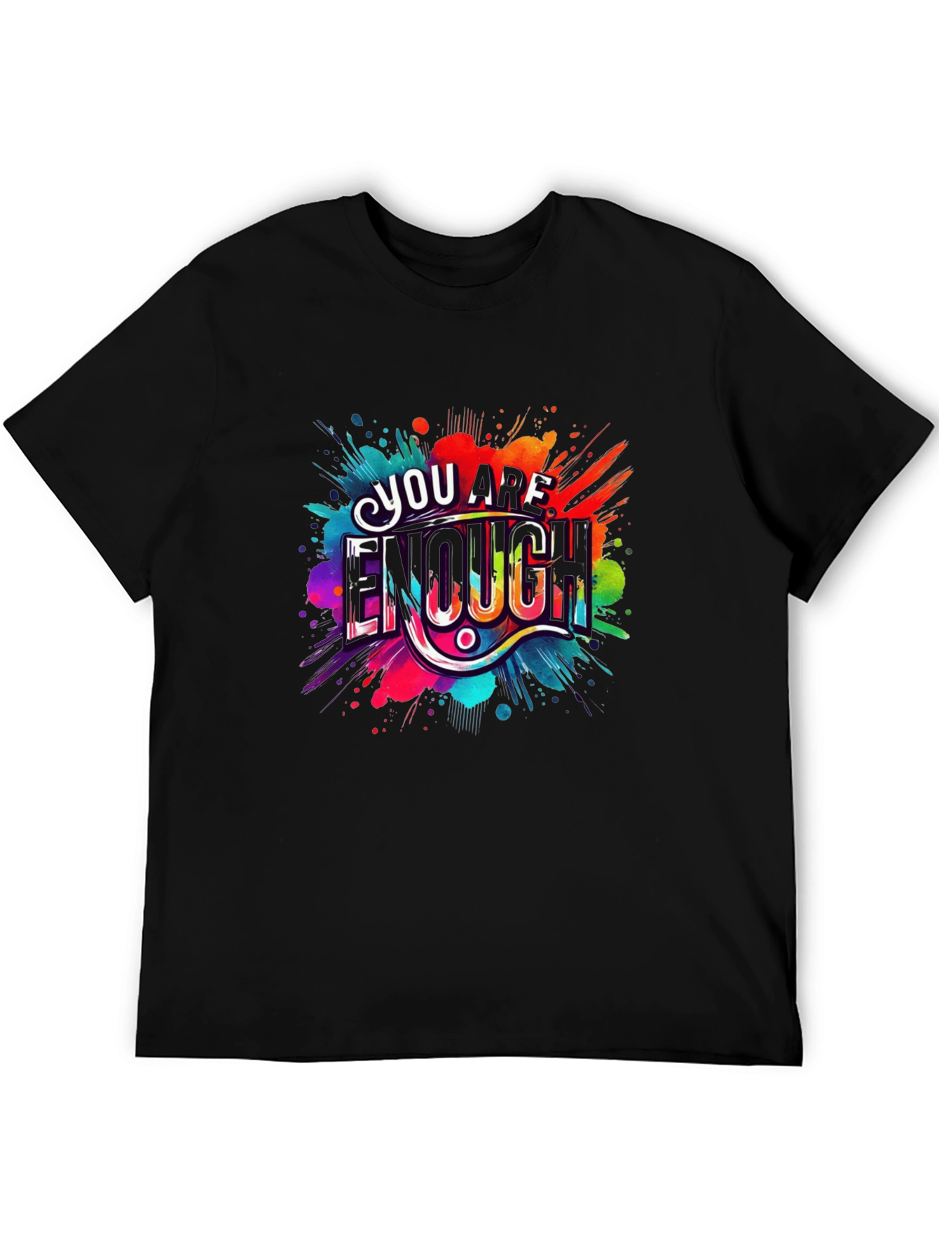 You Are Enough Graphic Tee - Motivational Design