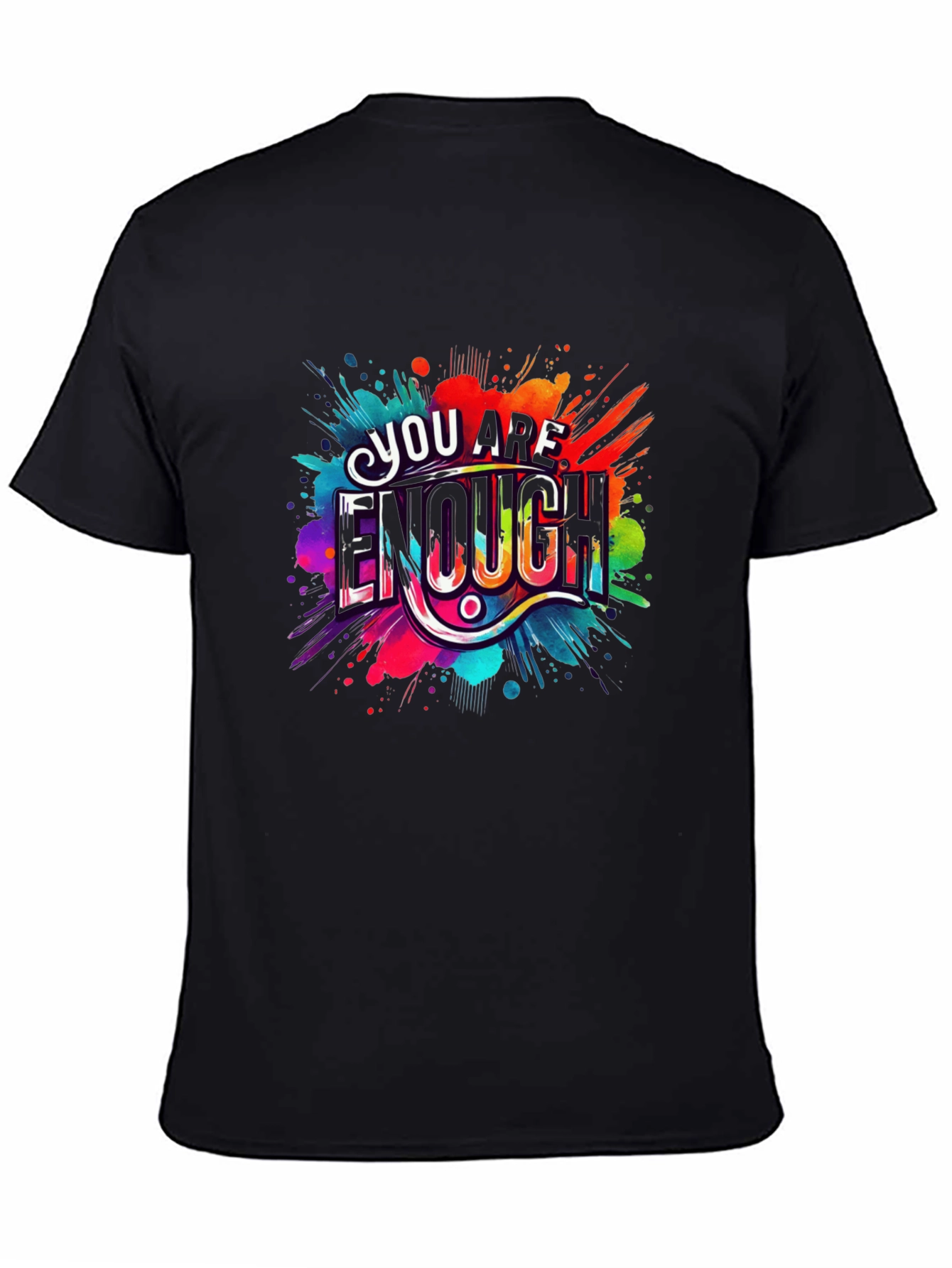 You Are Enough Graphic Tee - Motivational Design