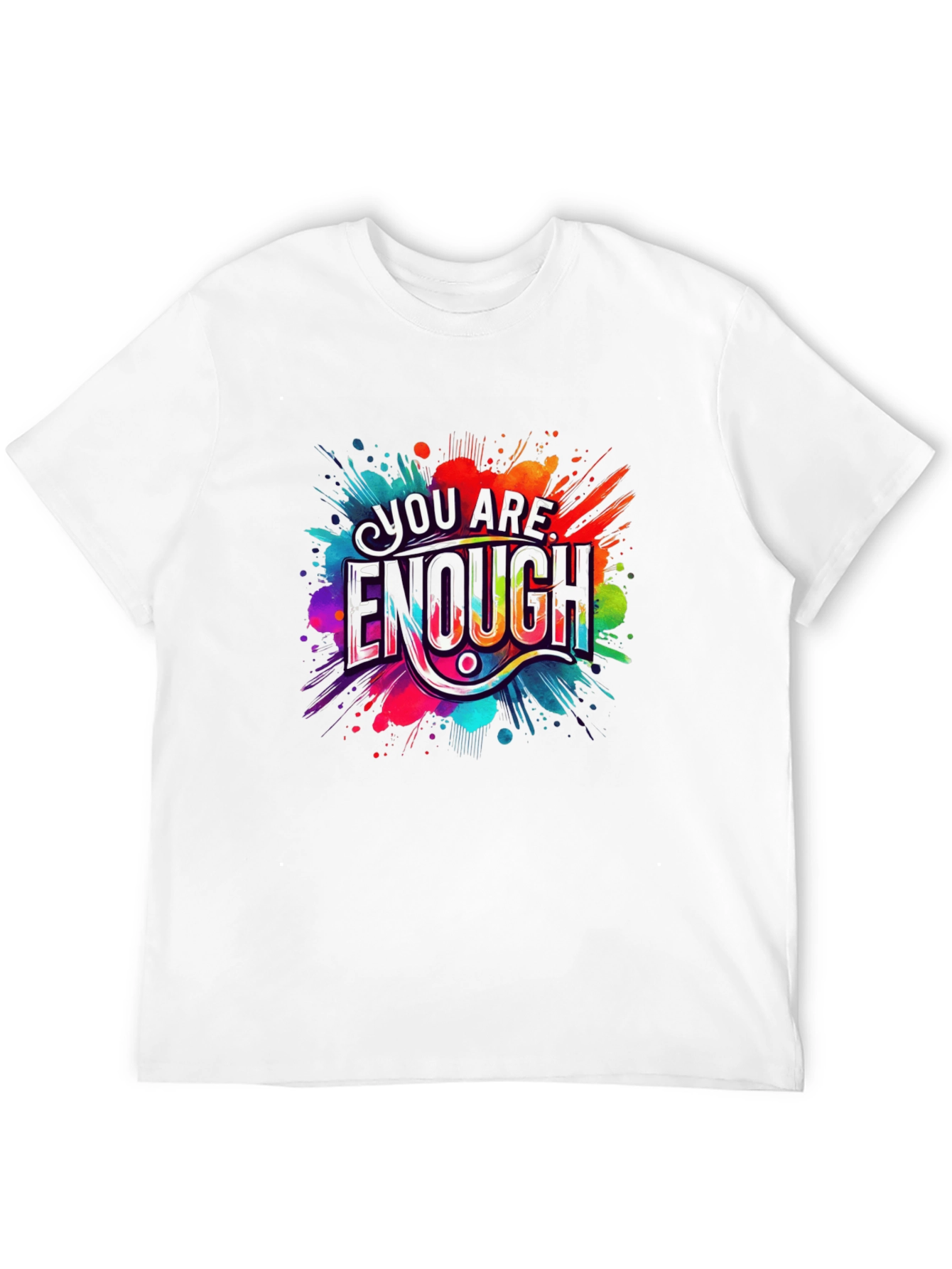 You Are Enough Graphic Tee - Motivational Design