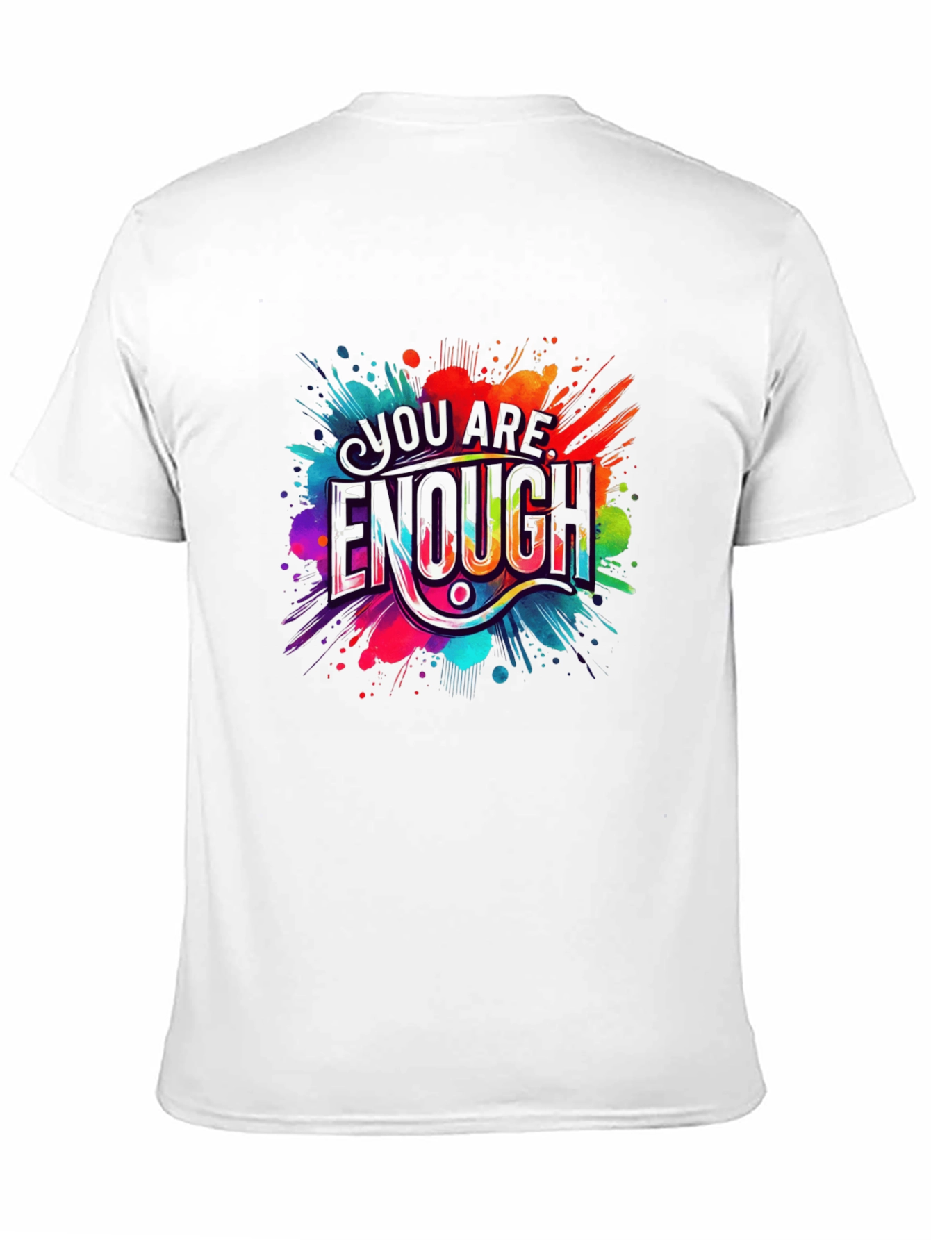 You Are Enough Graphic Tee - Motivational Design