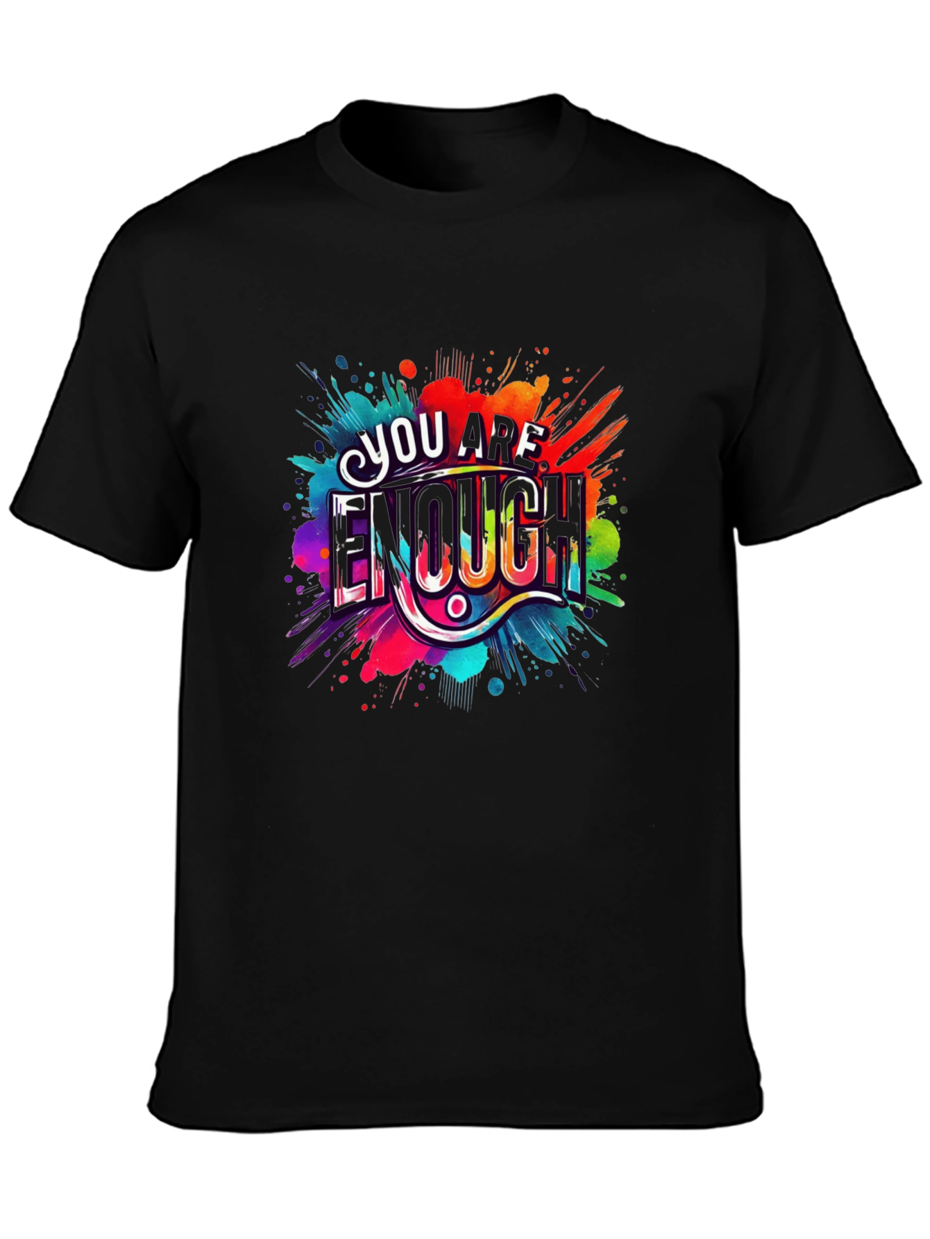 You Are Enough Graphic Tee - Motivational Design