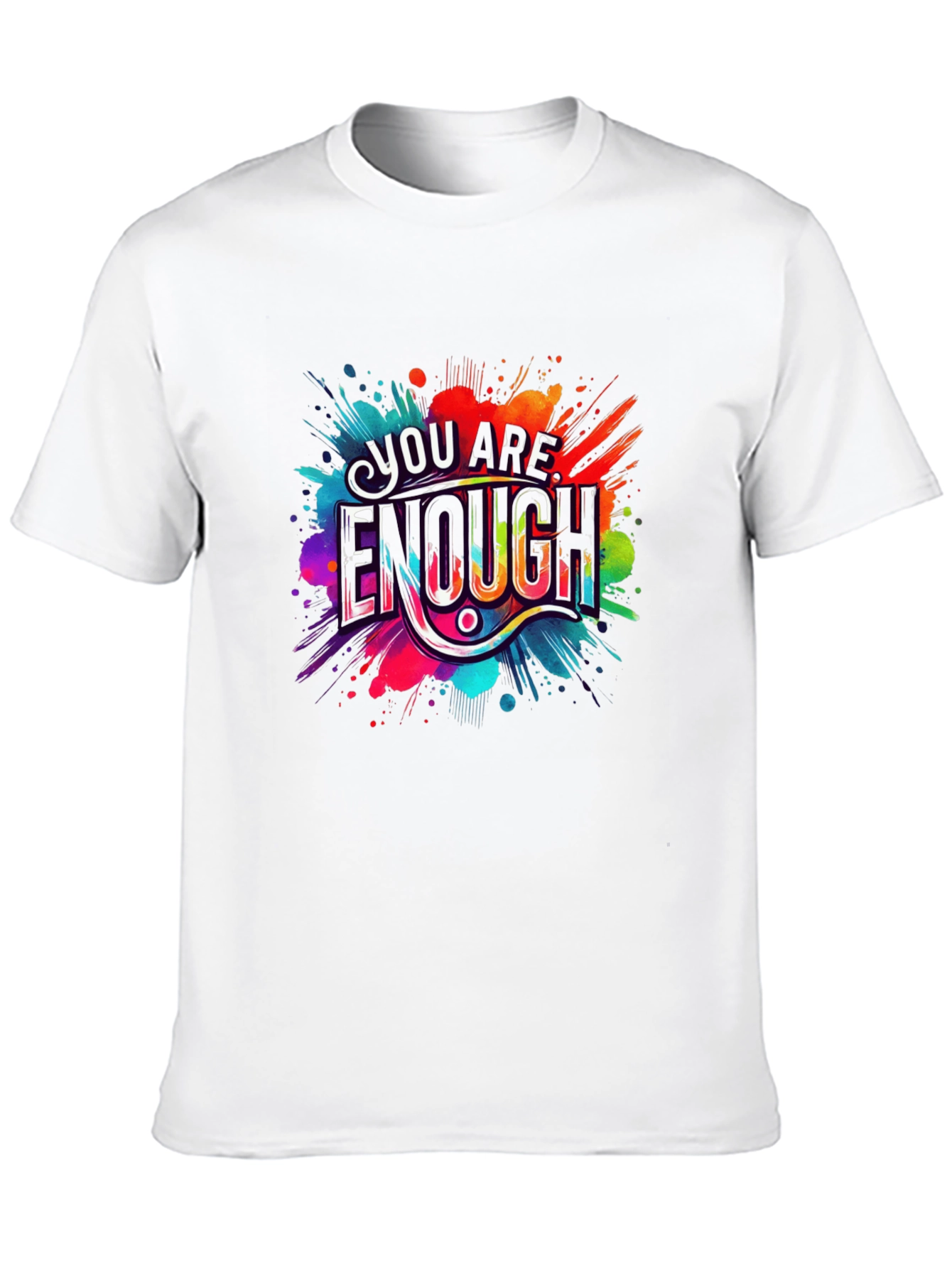 You Are Enough Graphic Tee - Motivational Design