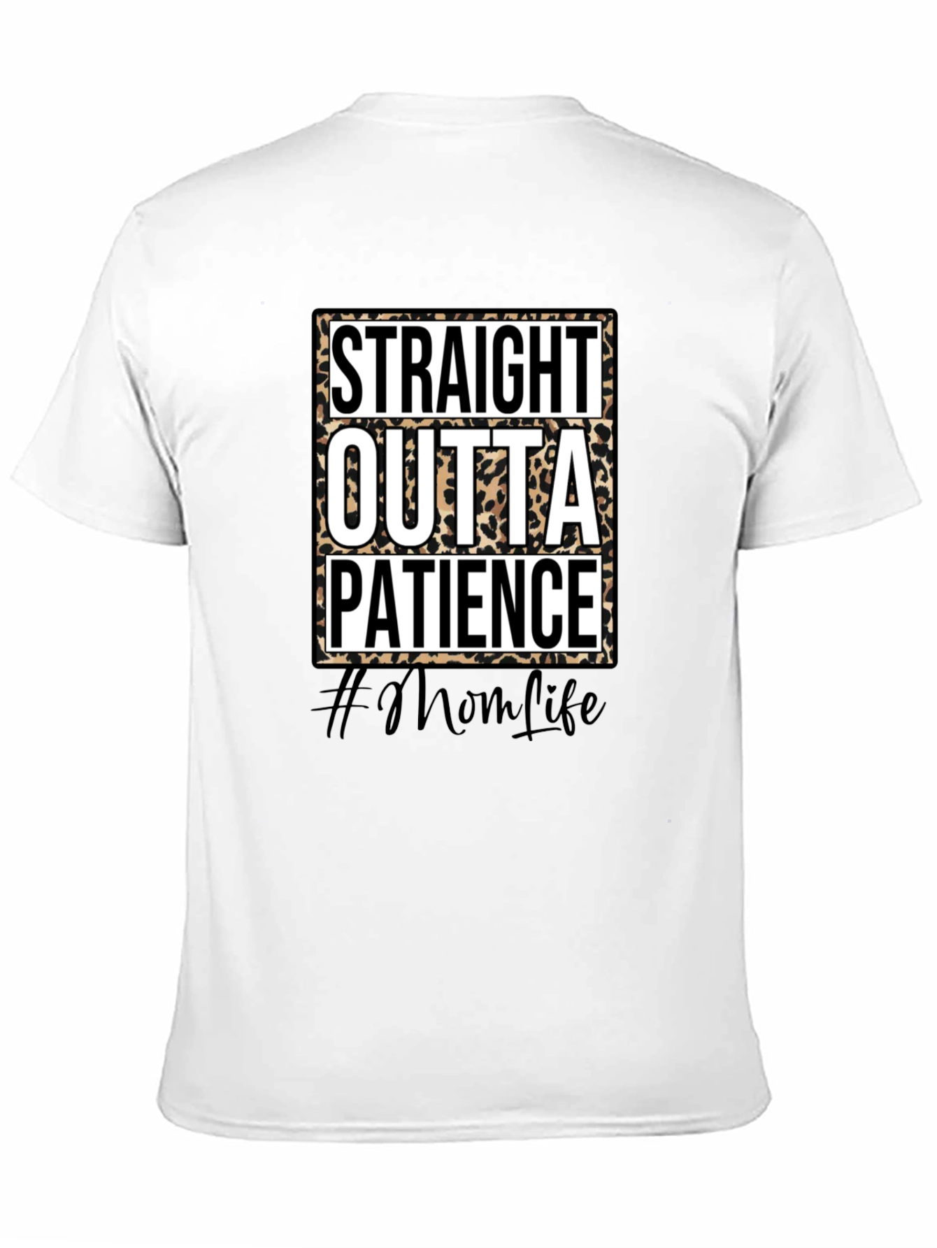 Straight Outta Patience Graphic Tee - #MomLife