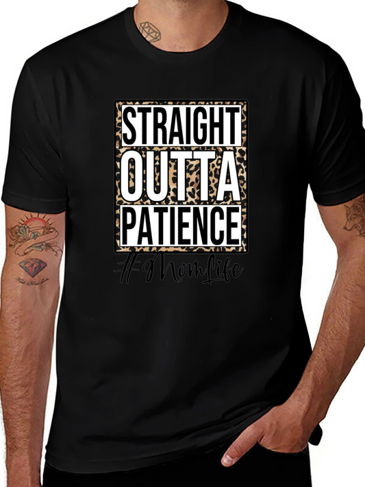 Straight Outta Patience Graphic Tee - #MomLife