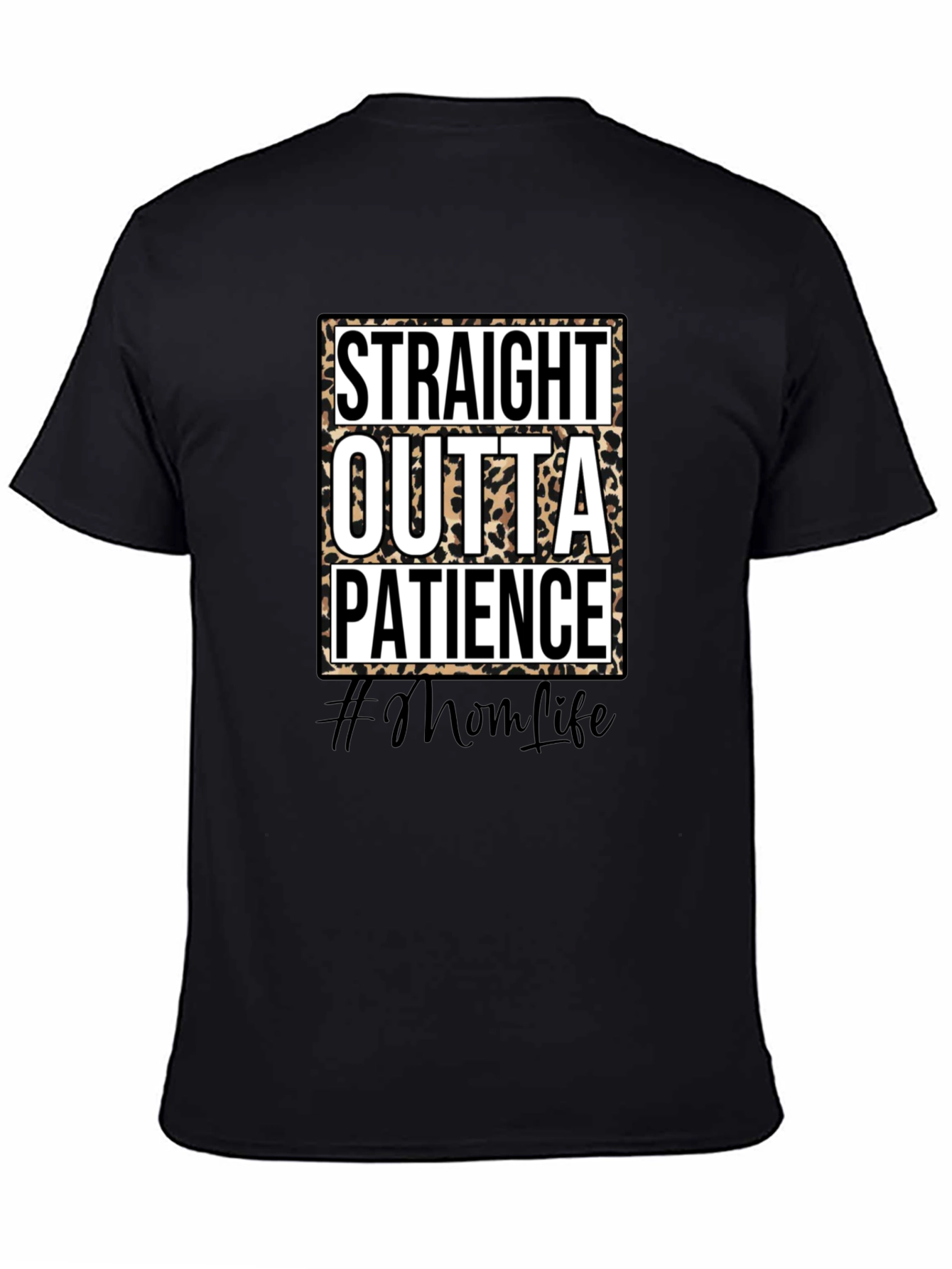 Straight Outta Patience Graphic Tee - #MomLife