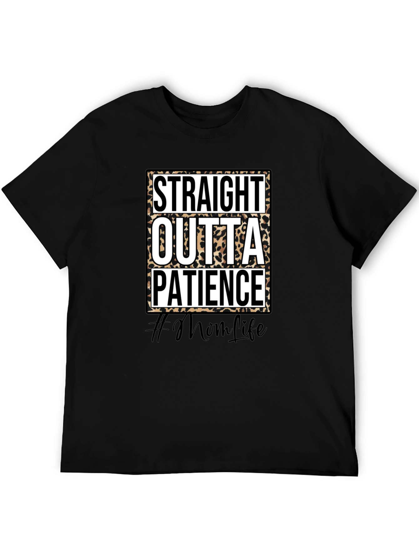 Straight Outta Patience Graphic Tee - #MomLife