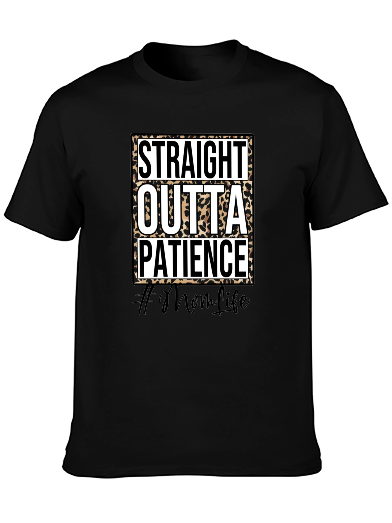Straight Outta Patience Graphic Tee - #MomLife
