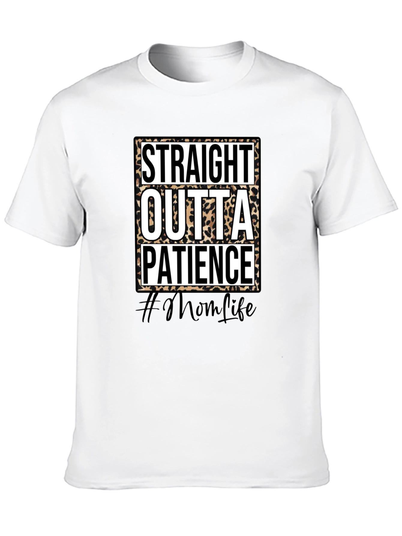 Straight Outta Patience Graphic Tee - #MomLife